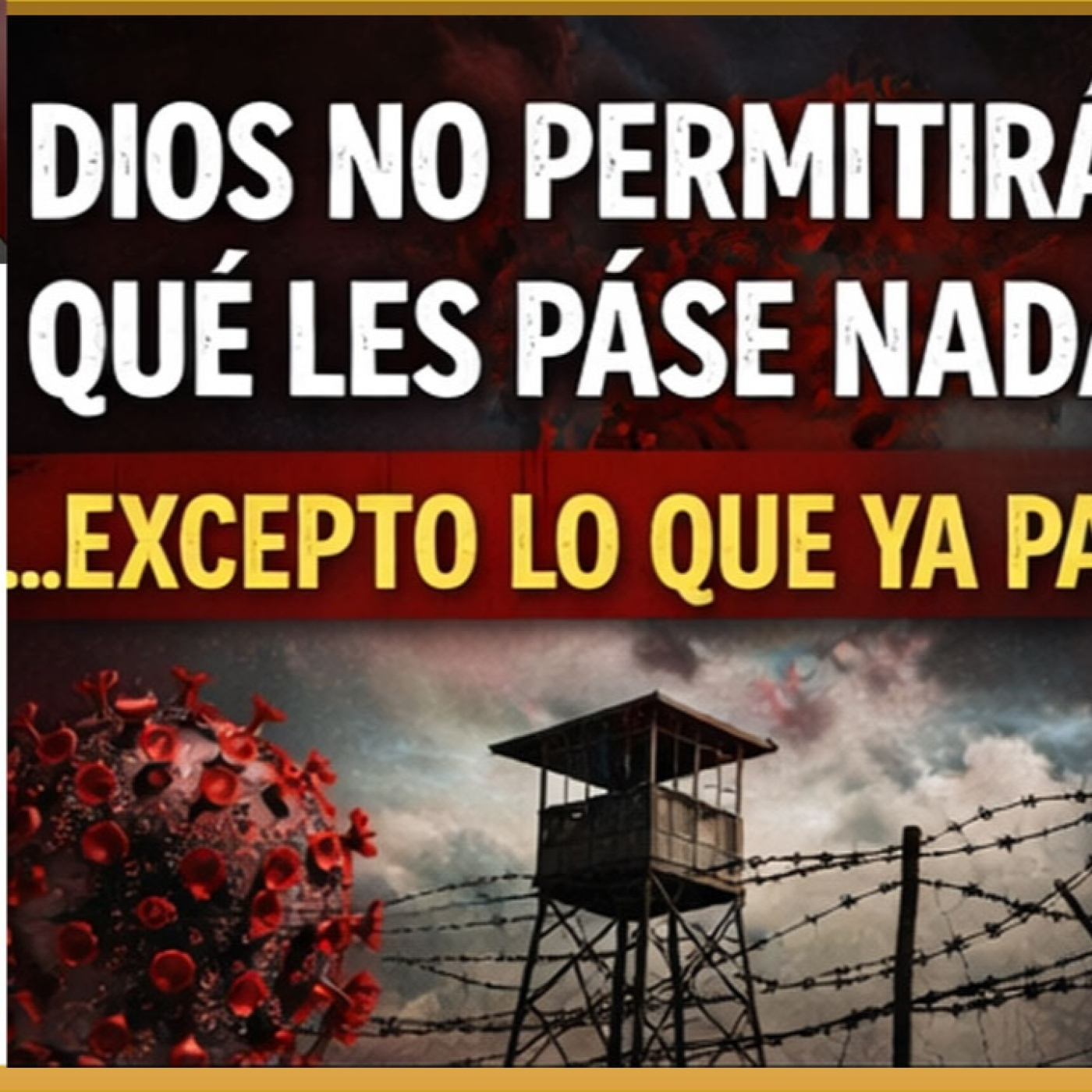 Dios no permitirá que les pase nada… excepto lo que ya pasó - Episodio exclusivo para mecenas