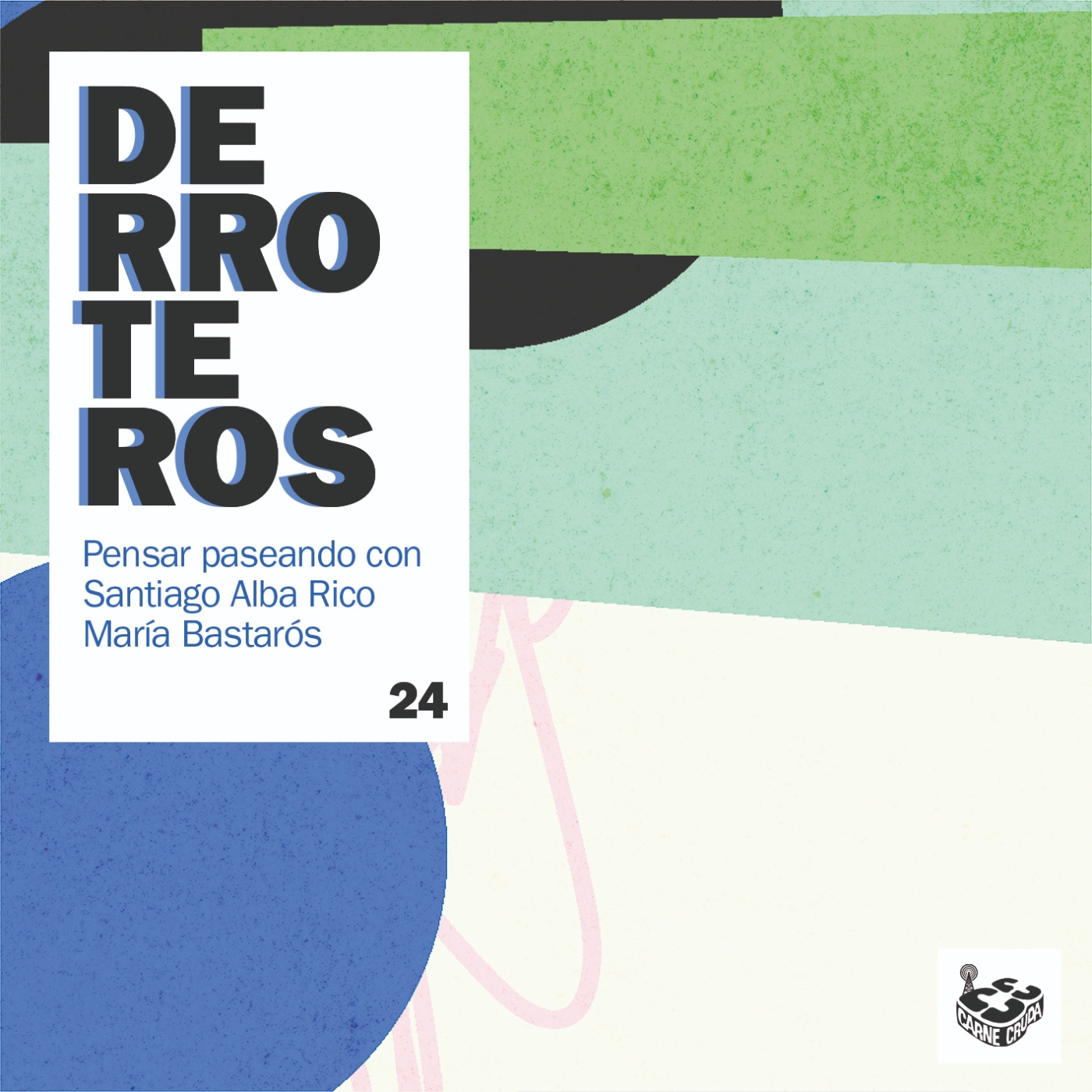 Derroteros: Tópicos con Santiago Alba Rico (CARNE CRUDA EXTRA) - Acceso anticipado