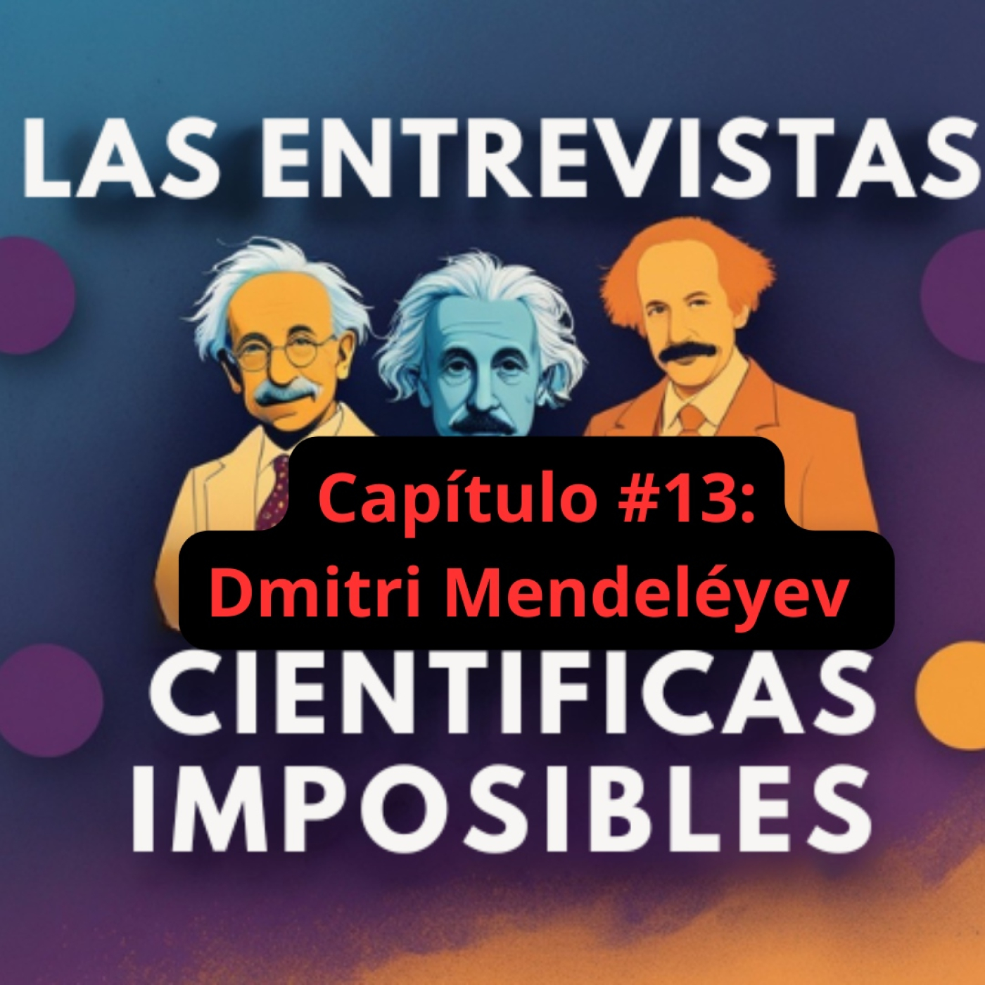 Las entrevistas científicas imposibles 🔬