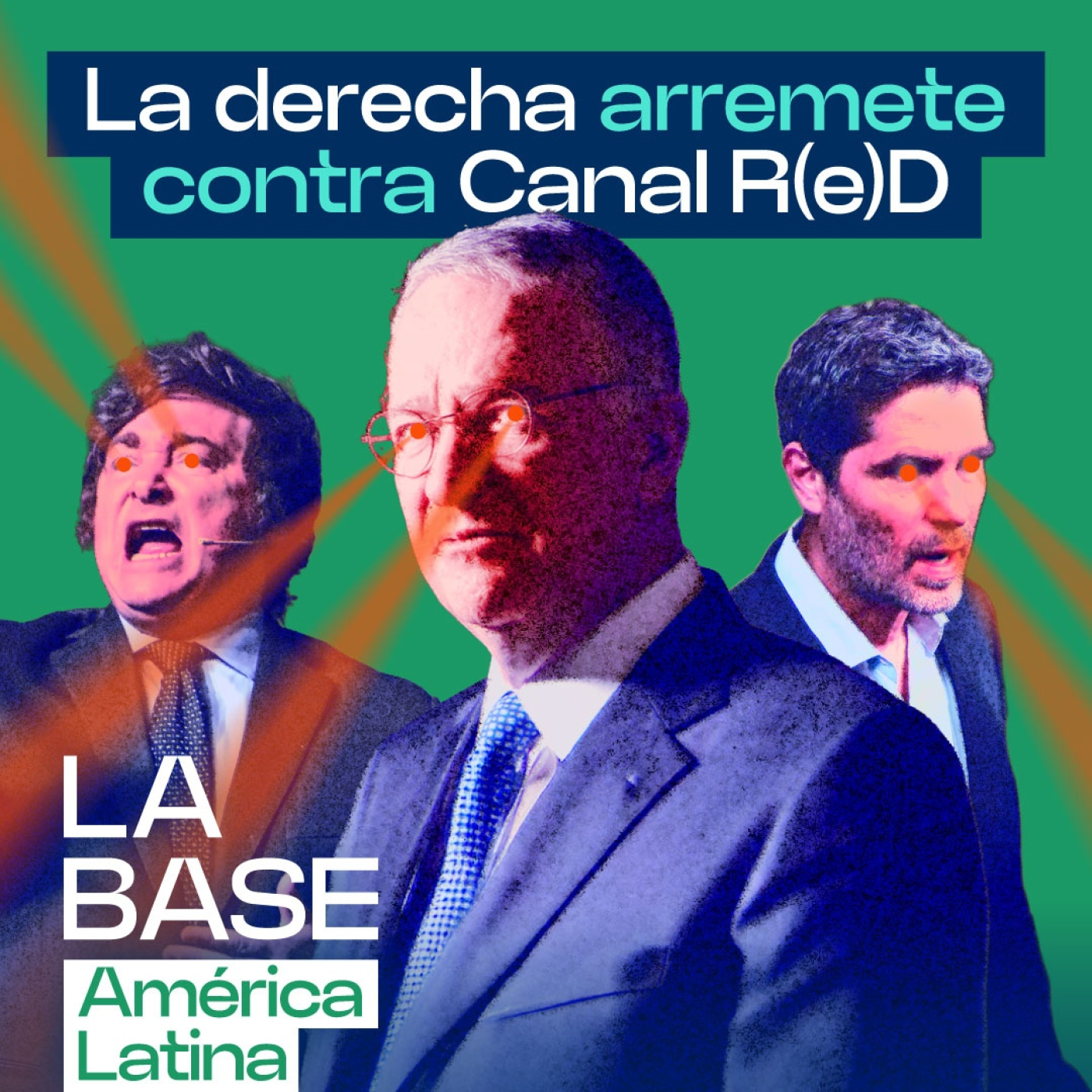 La Base LatAm 1x33 | Salinas Pliego y Verástegui atacan a Canal R(e)D episode artwork