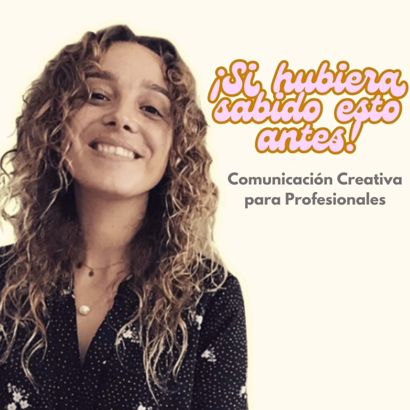 ¡Si Hubiera Sabido Esto Antes!
