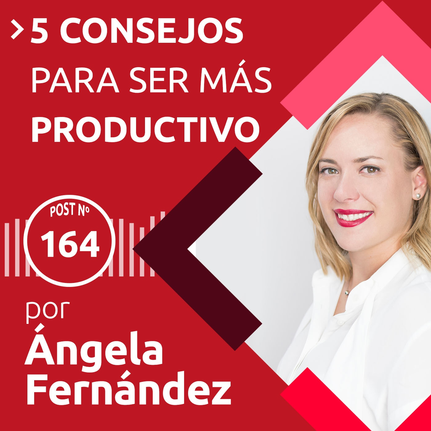 164: 5 Consejos para mejorar tu productividad | Prepárate para el verano episode artwork