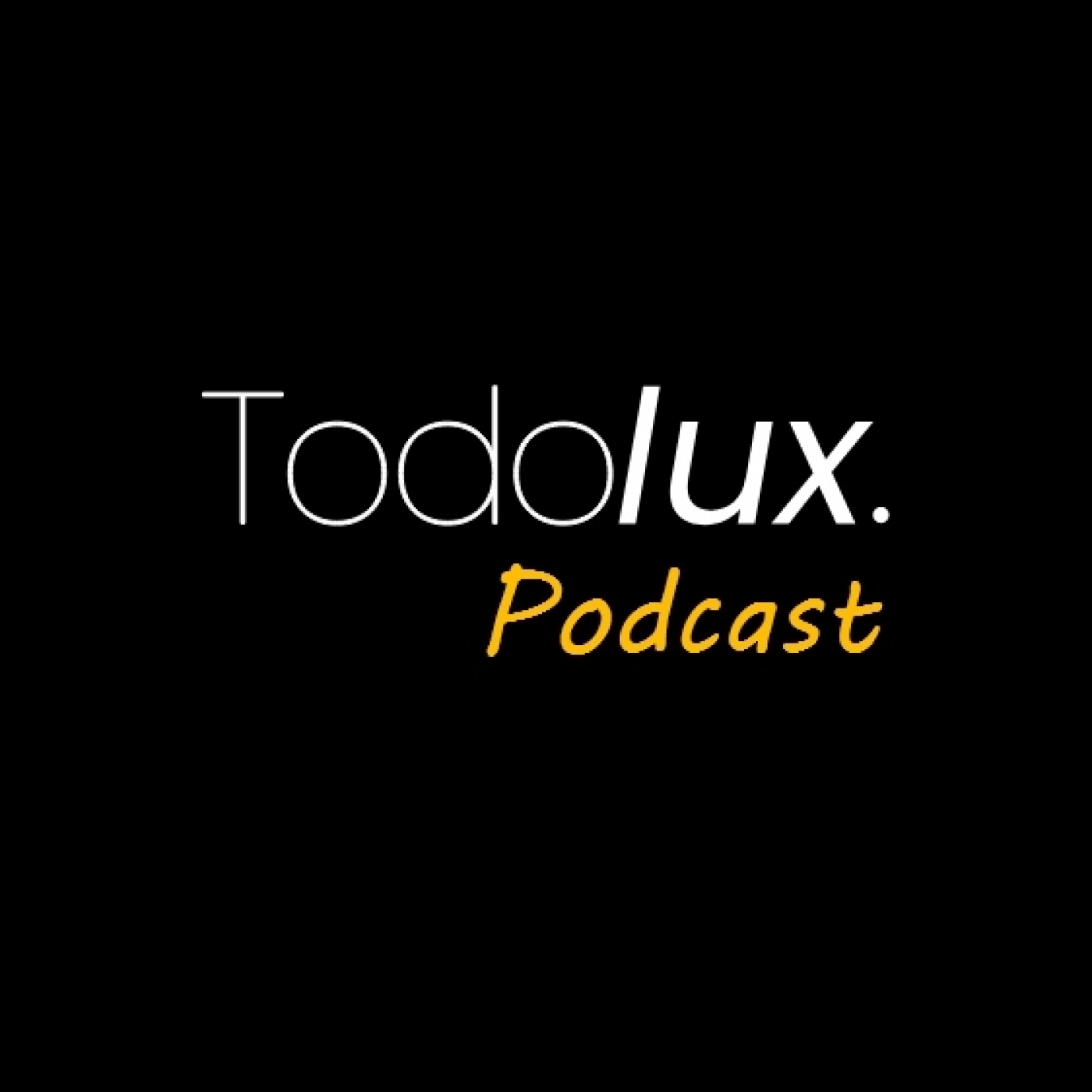 Todolux Podcast