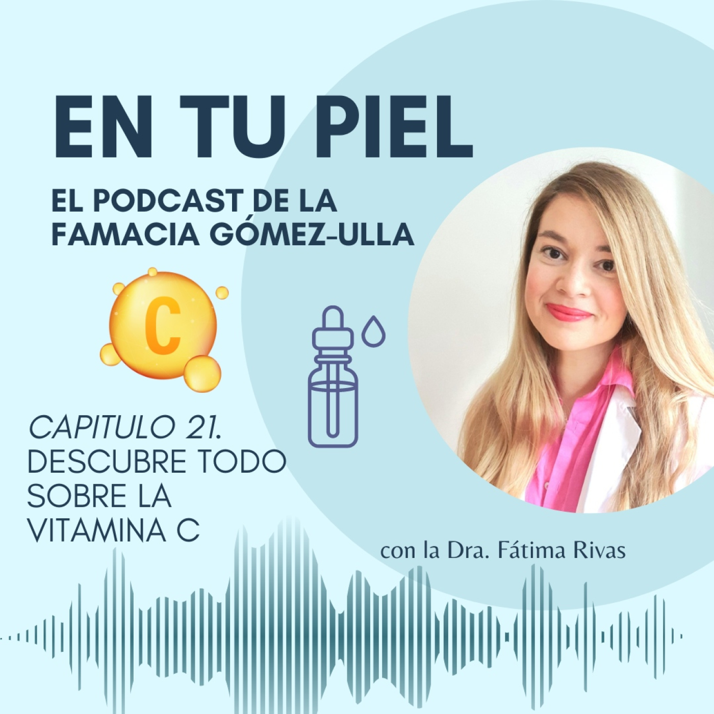 En tu Piel: El Podcast de Farmacia Gómez-Ulla
