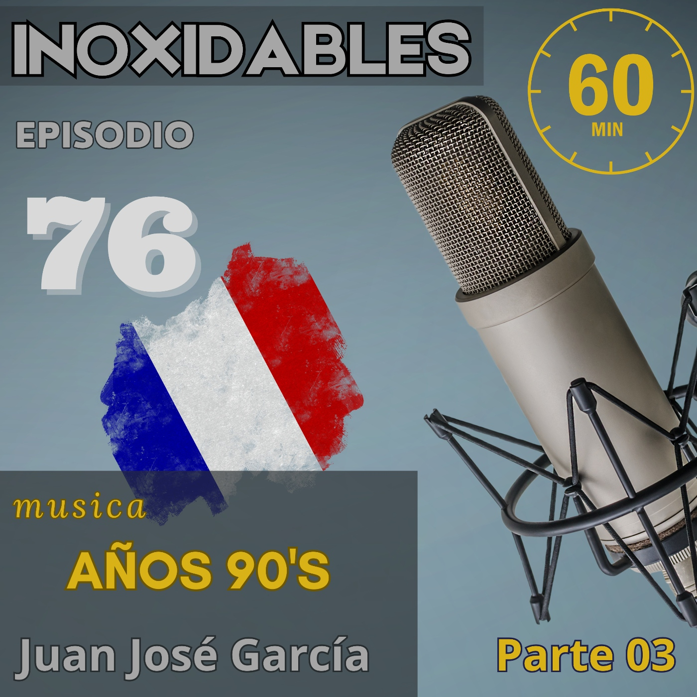 76 Inoxidables Francés 90's parte 3 episode artwork