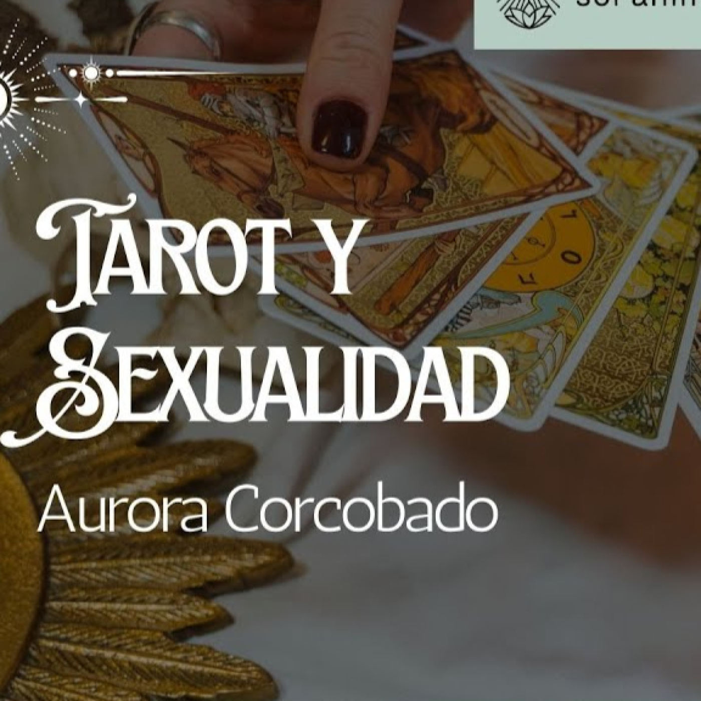 "Tarot y Sexualidad" con Aurora Corcobado episode artwork