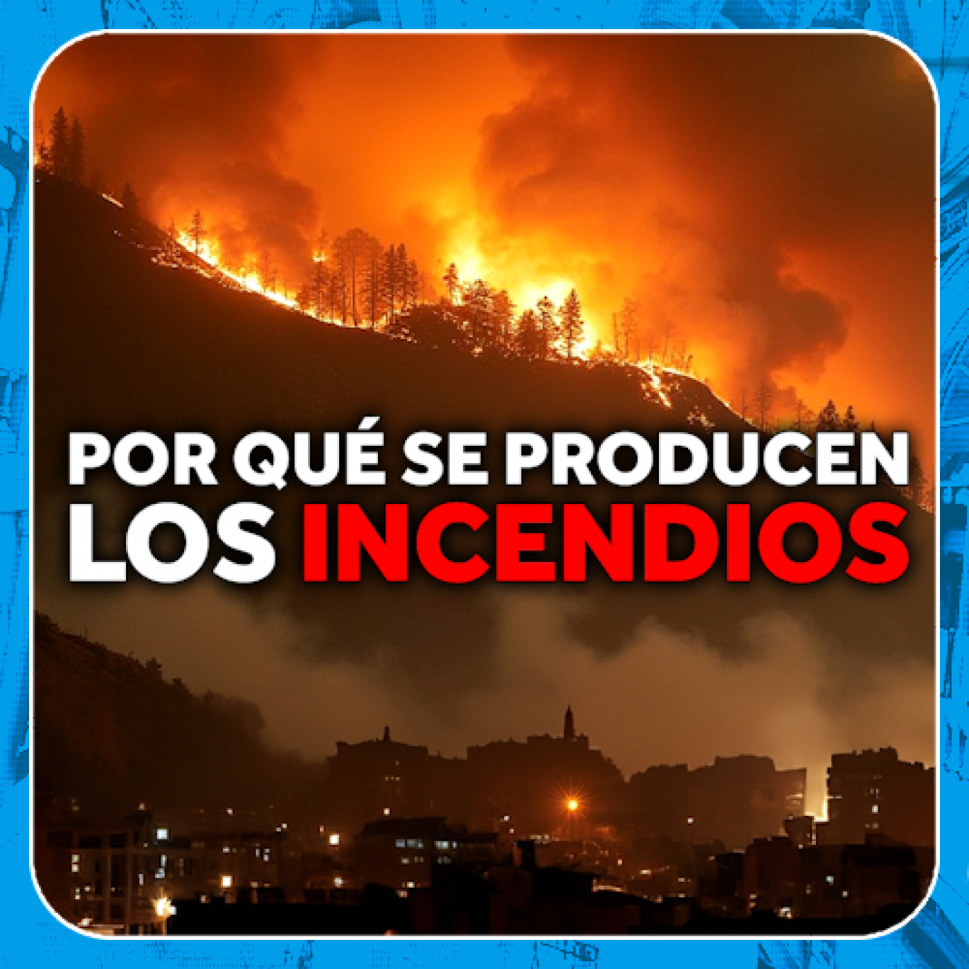 Por qué se produce los incendios - Economía Directa/Radioactividad