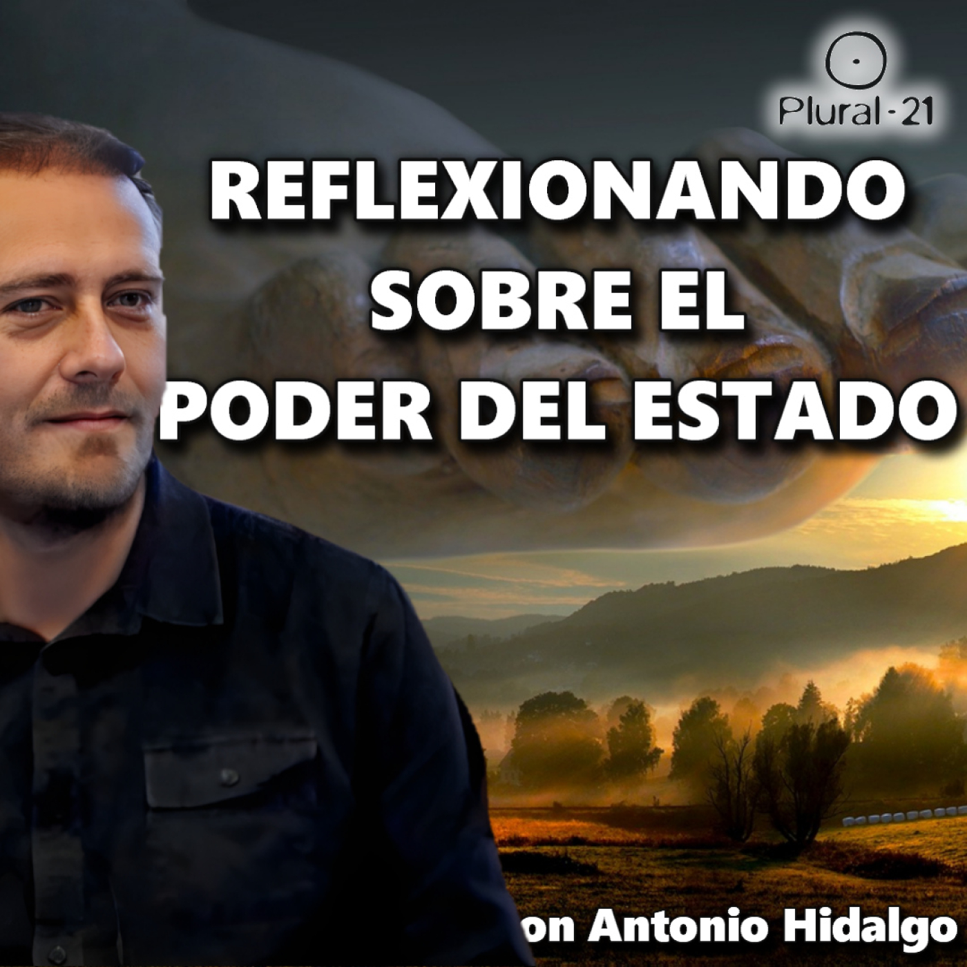 La naturaleza del poder, con Antonio Hidalgo