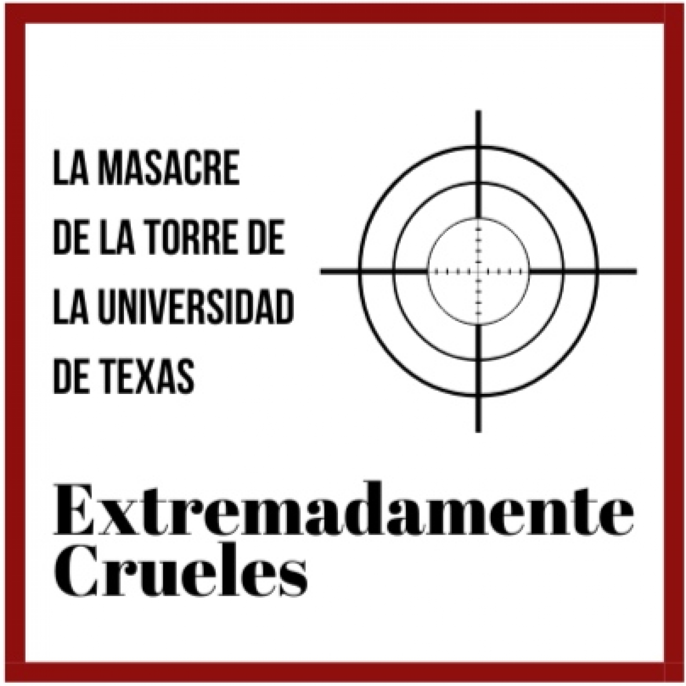Extremadamente Crueles