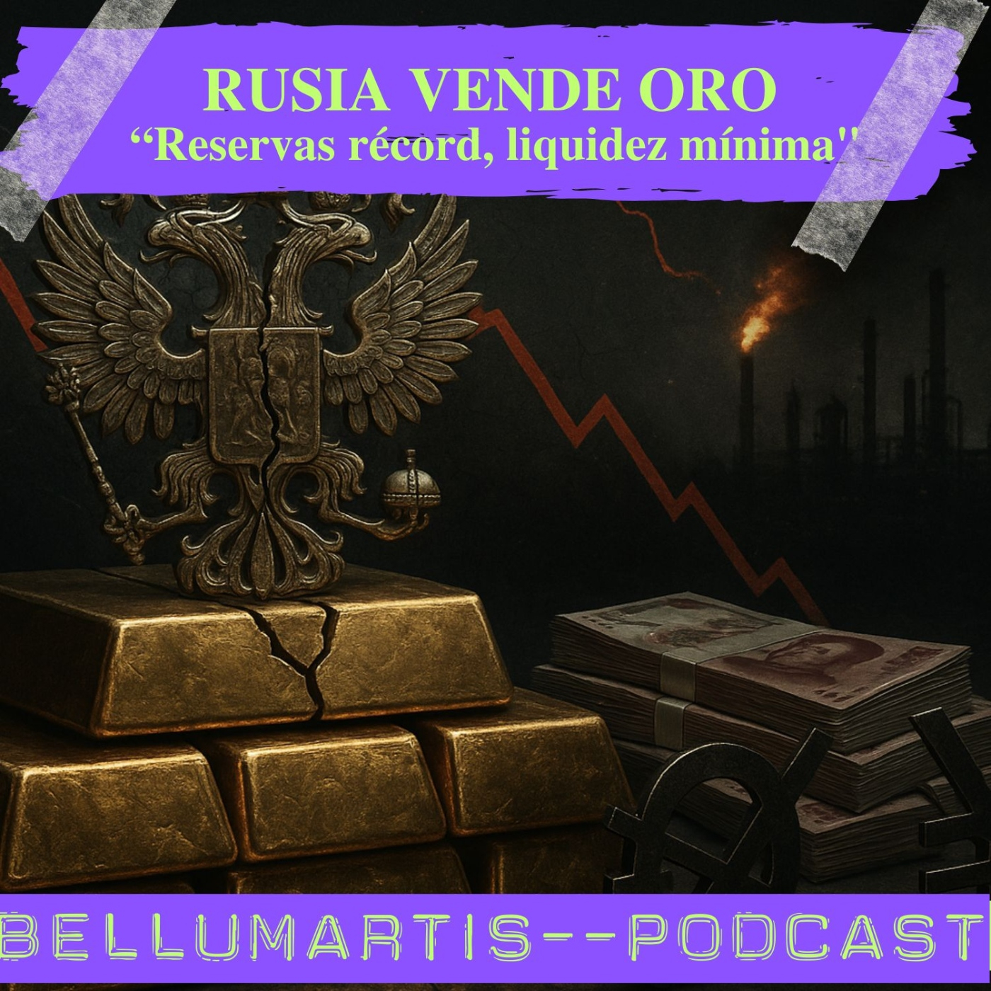 RUSIA VENDE ORO: “Reservas récord, liquidez mínima" LA ECONOMÍA RUSA EN CRISIS *Steven Ceglia