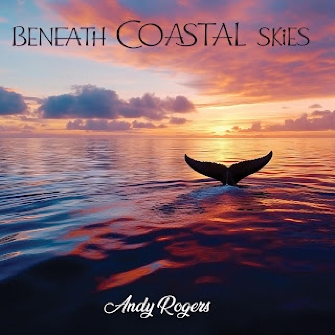 Andy Rogers: Beneath Coastal Skies (Bajo los cielos costeros)