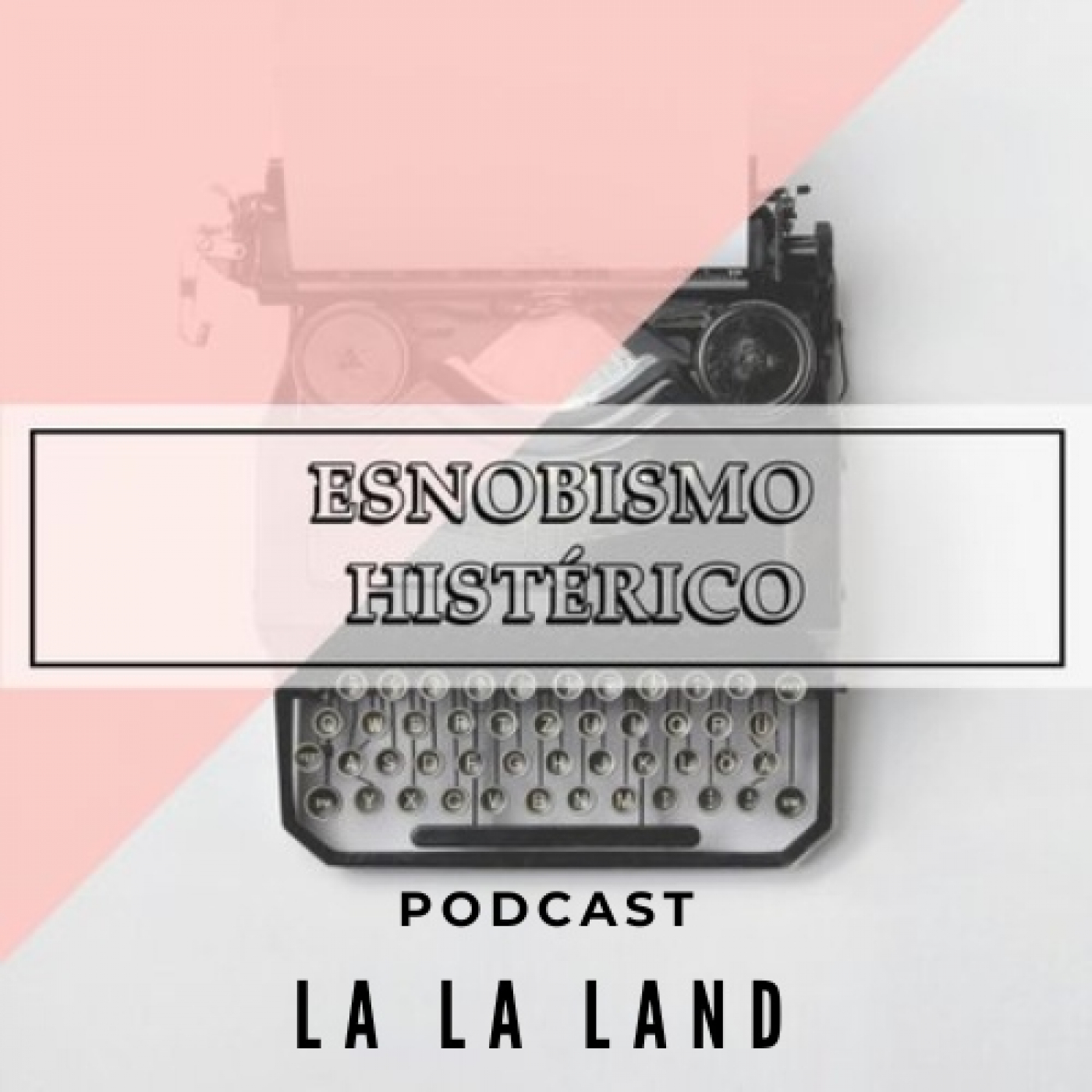 Esnobismo Histérico