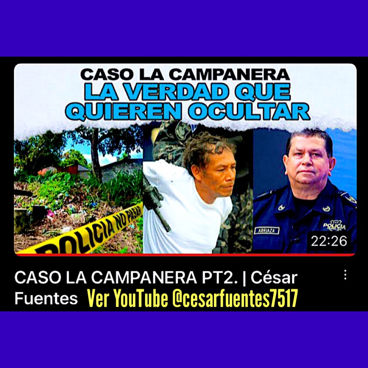 Caso LA CAMPANERA (Siguen las Pandillas) / César Fuentes en YouTube episode artwork