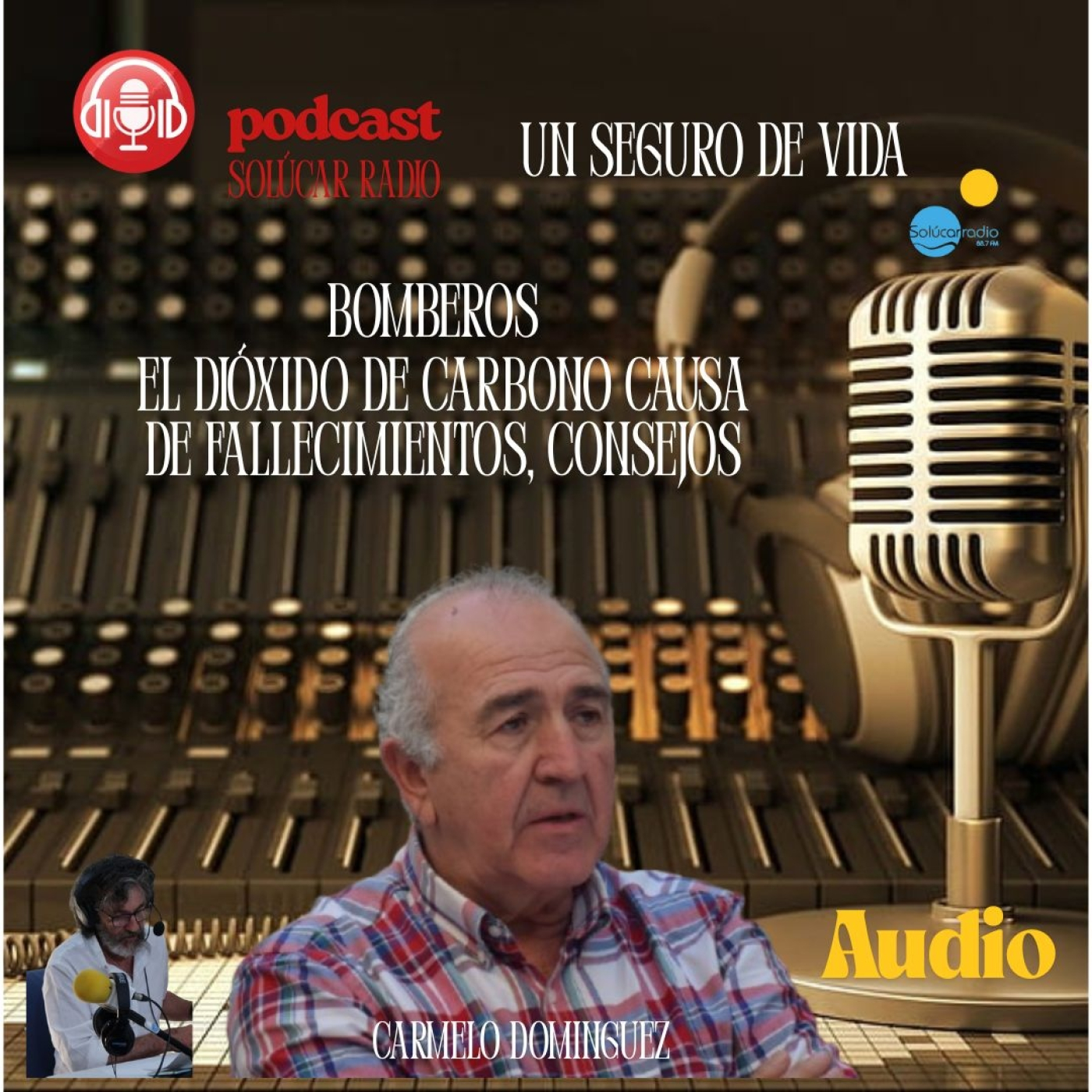 UN SEGURO DE VIDA, BOMBEROS "Incendios, bengalas, petardos, accidentes,monóxido de carbono episode artwork