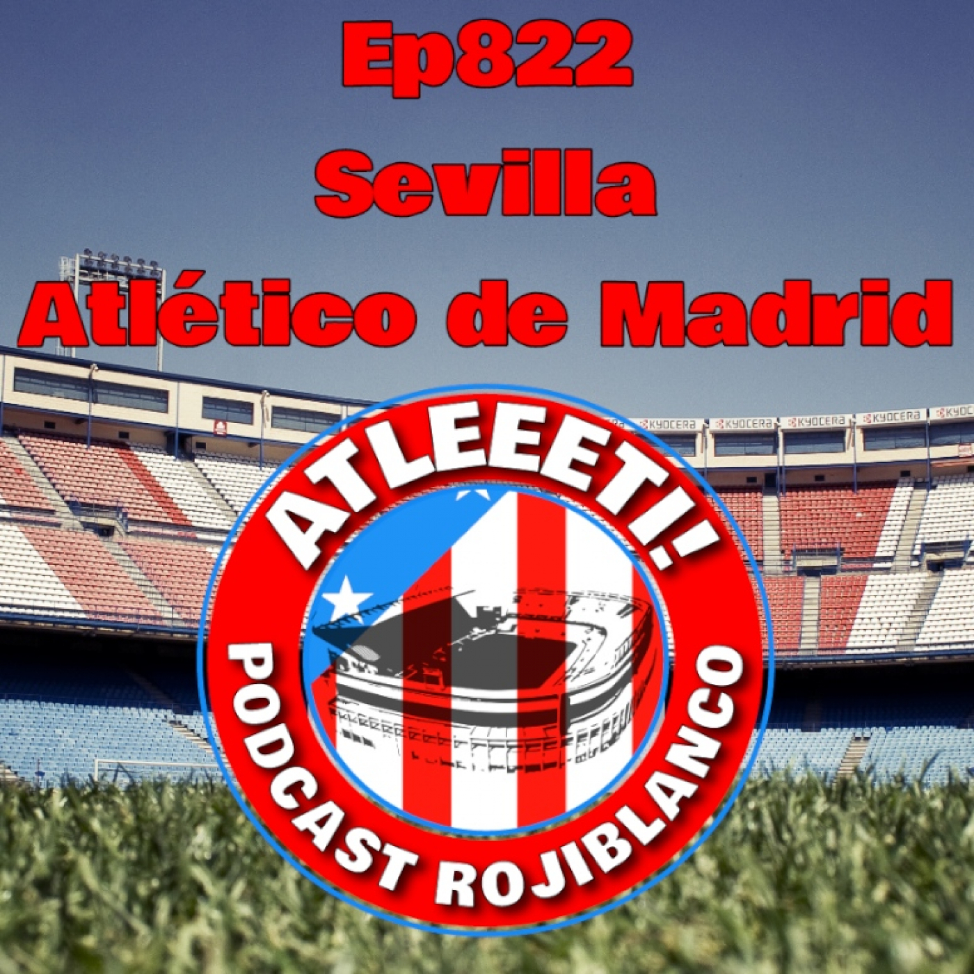 Ep822: Sevilla 0-2 Atlético de Madrid