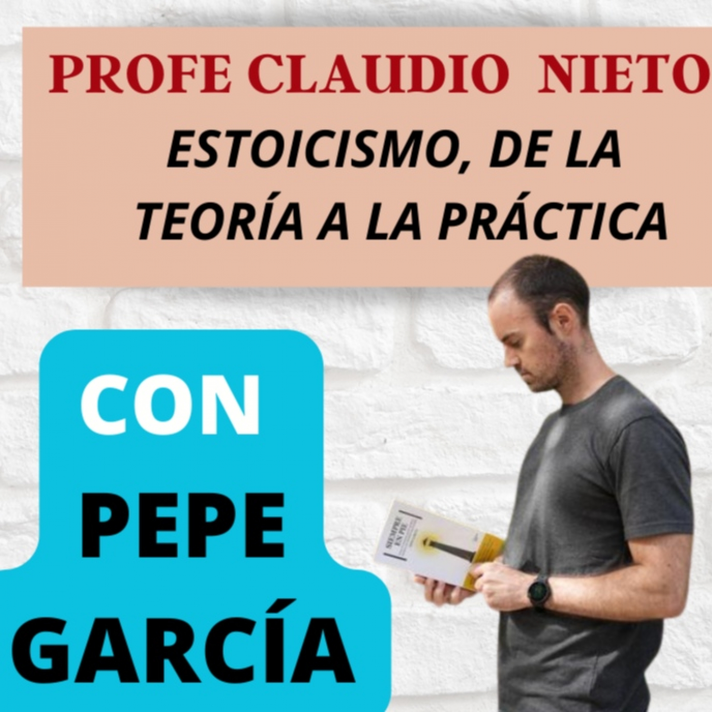 81. "ESTOICISMO PRÁCTICO" ¿QUÉ ES y QUÉ NO ES? con PEPE GARCÍA "EL ESTOICO"