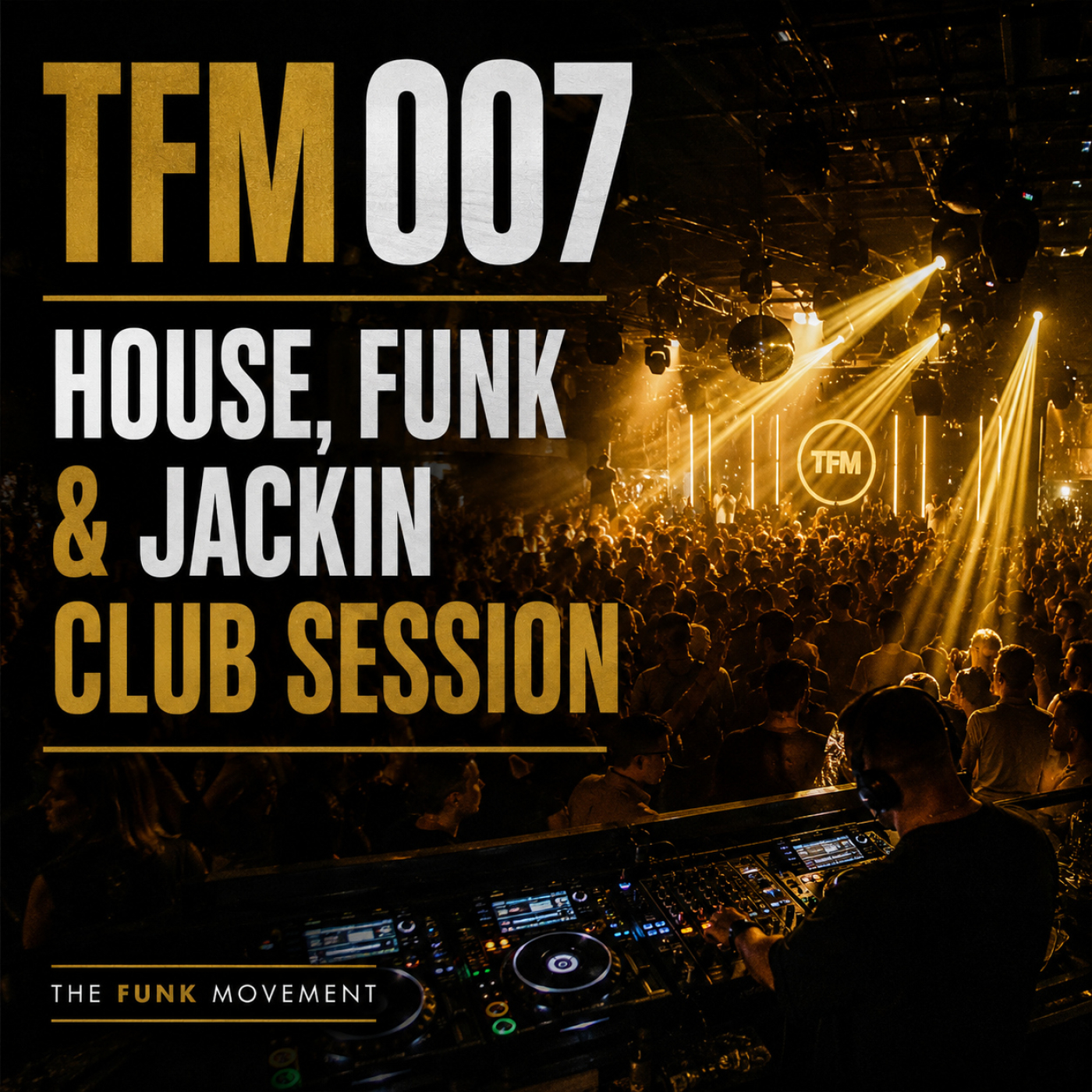 TFM 007 | ALL NIGHT GROOVE | The Funk Movement episode artwork