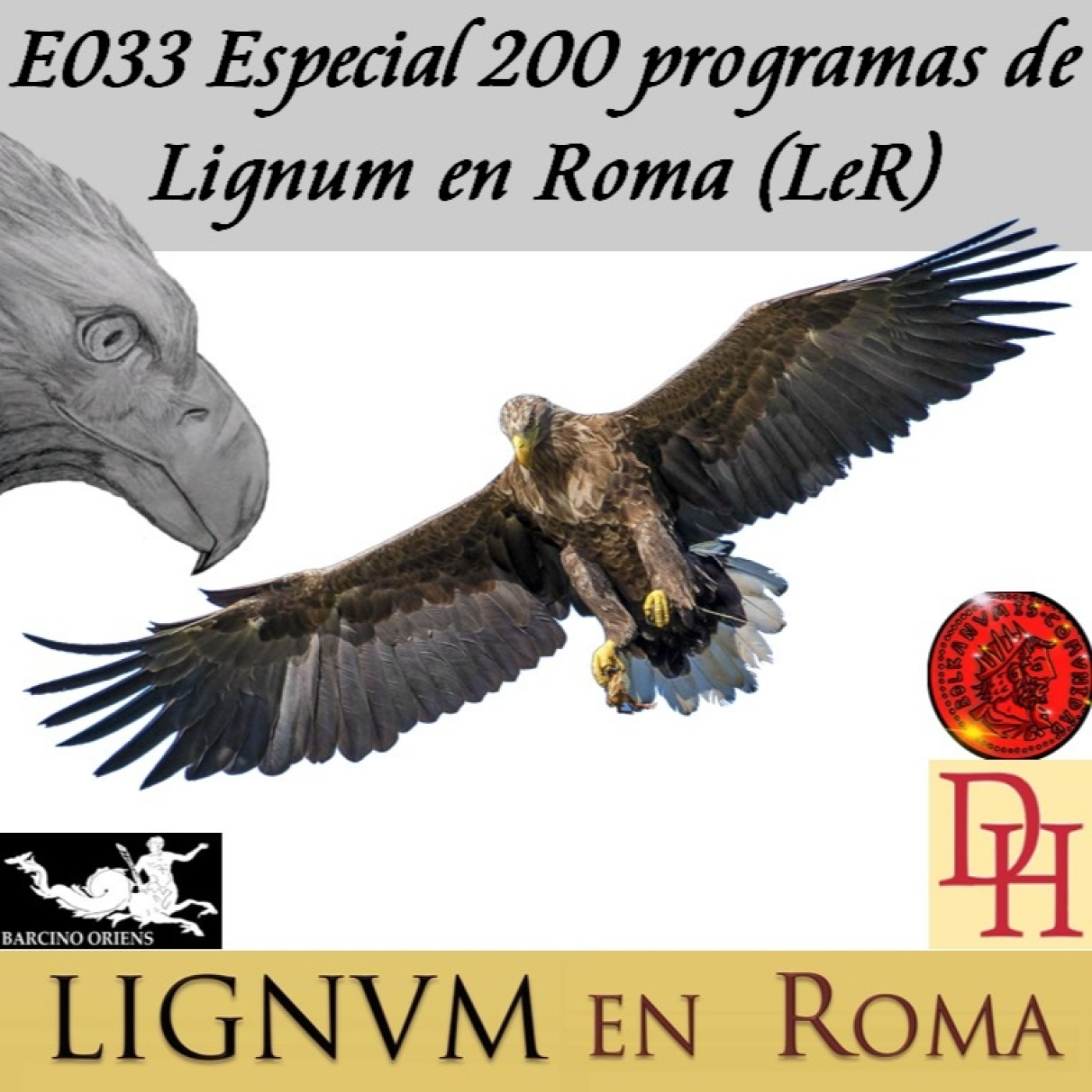 E033 Especial 200 programas de Lignum en Roma (LeR) episode artwork