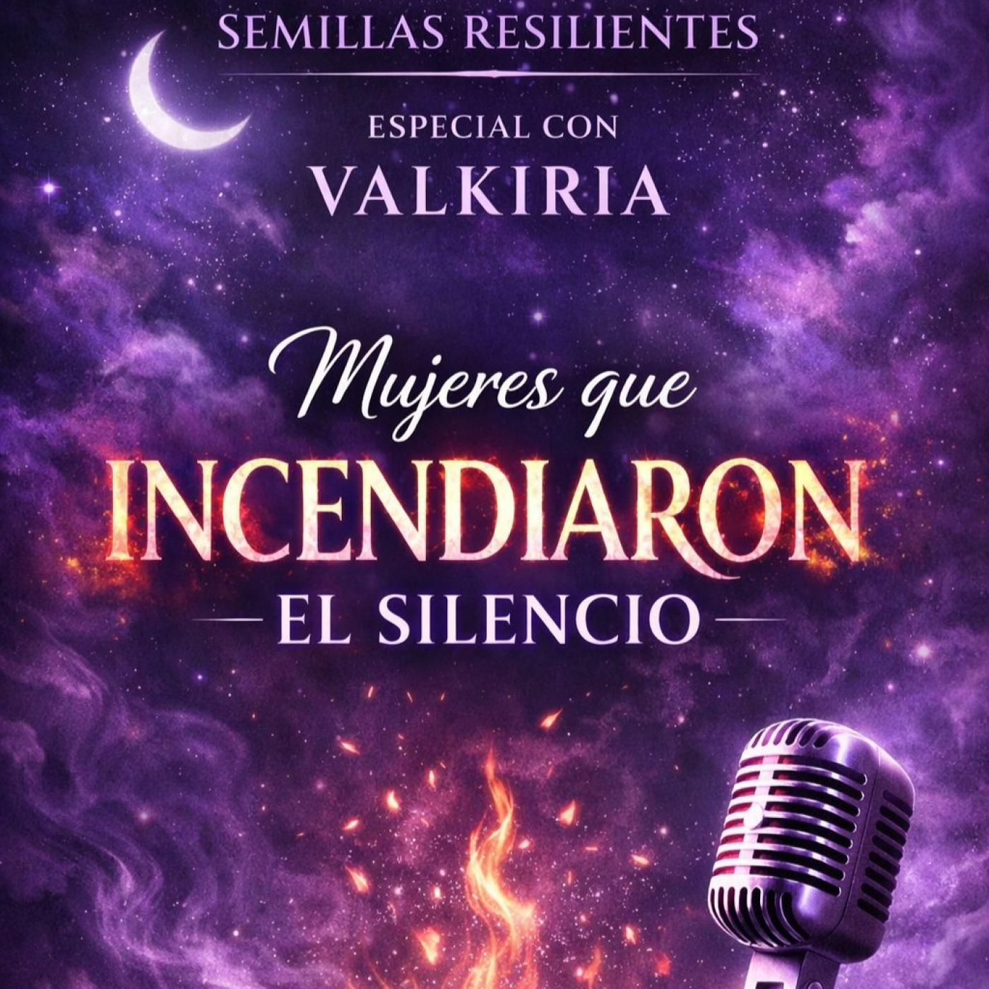 SEMILLAS RESILIENTES MUJERES QUE INCENDIARON EL SILENCIO episode artwork