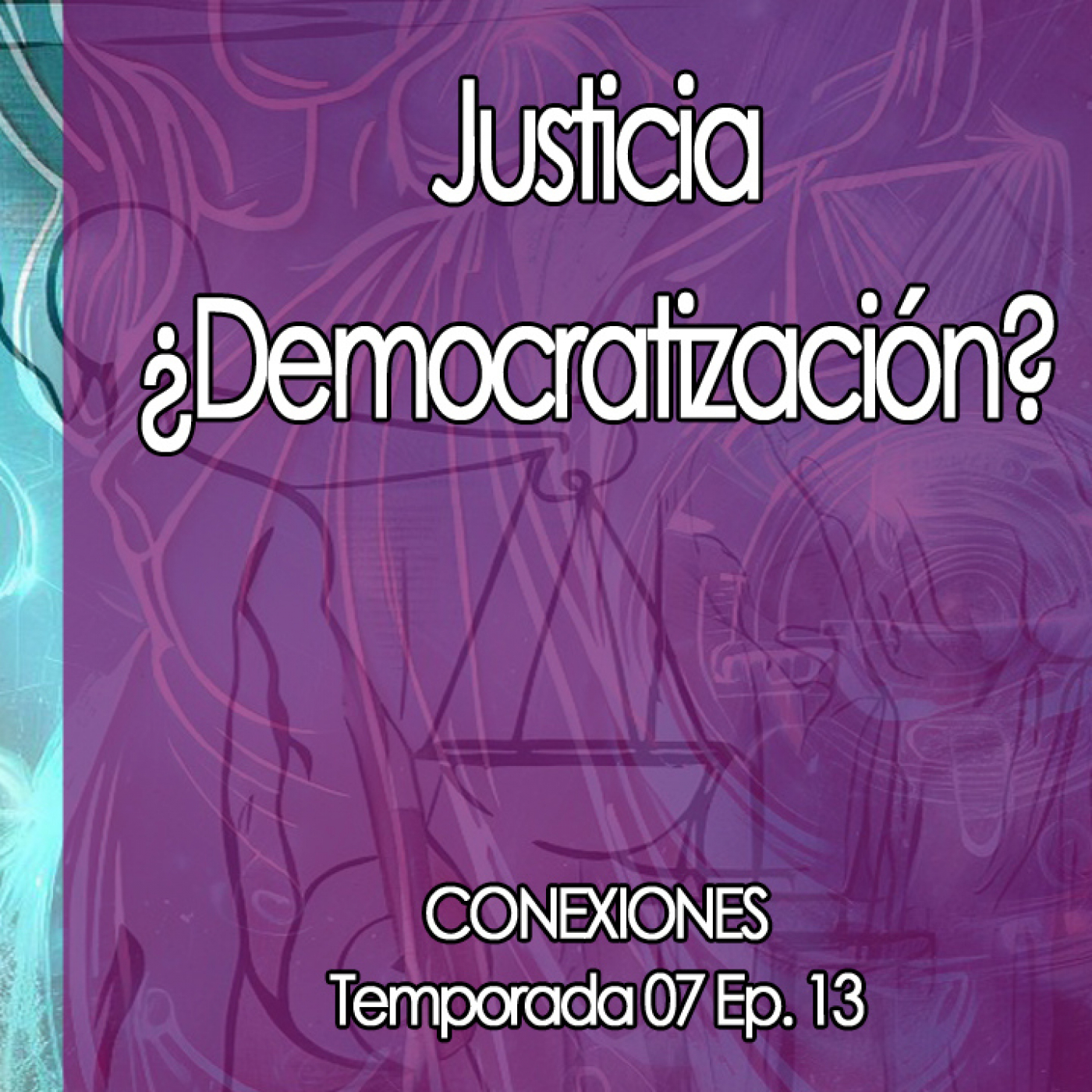 Conexiones ⚖  Justicia ¿Democratización? episode artwork