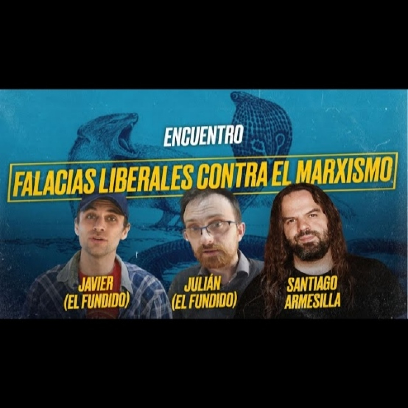 Falacias LIBERALES contra el MARXISMO_ Encuentro con Javier y Julián, de EL FUNDIDO
