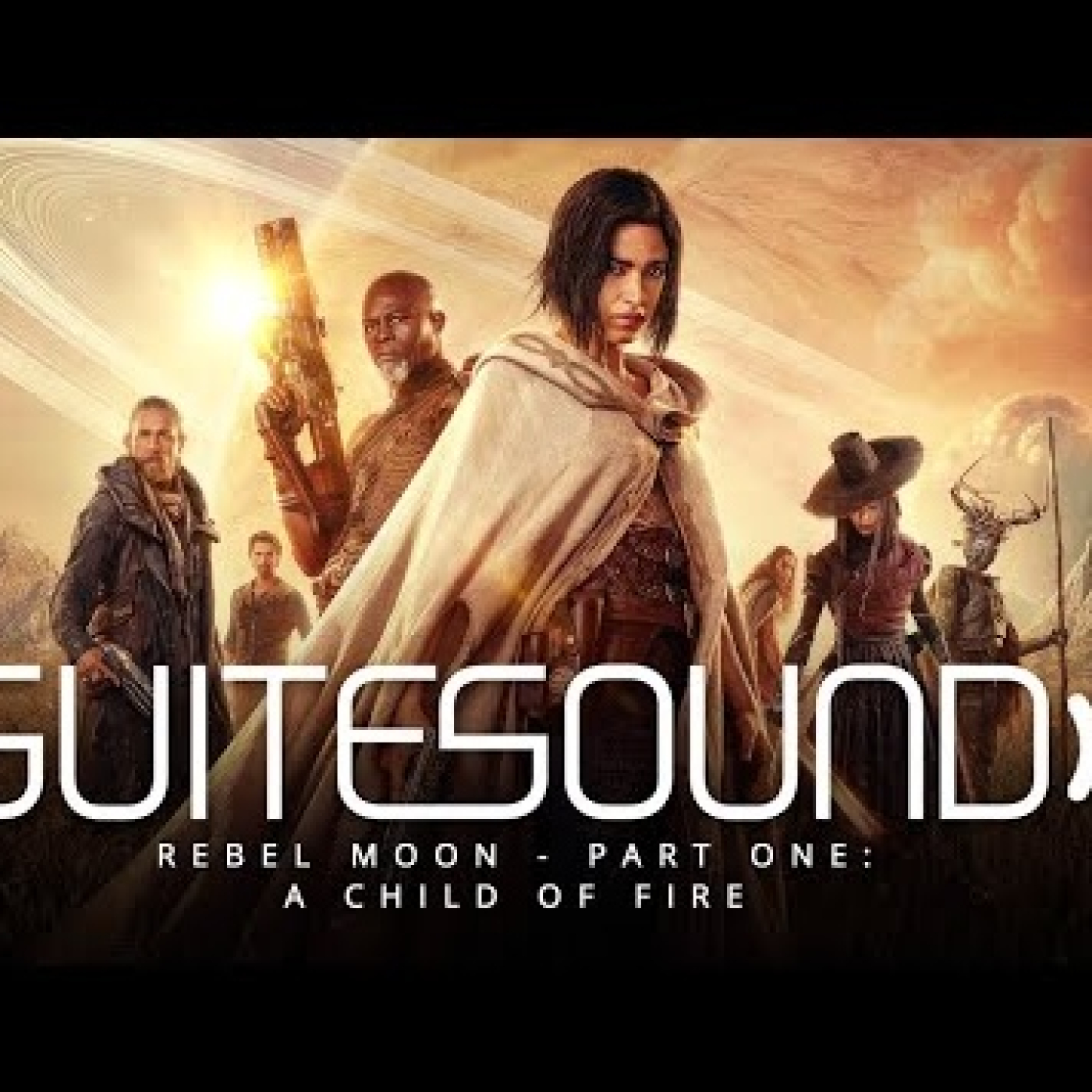 254 - Rebel Moon - Part One A Child of Fire - Ultimate Soundtrack Suite episode artwork