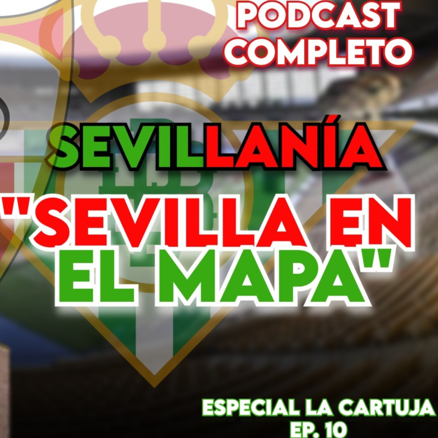   SEVILLANÍA ESPECIAL LA CARTUJA | El podcast de Rafa Almansa | Ep.10 Completo episode artwork