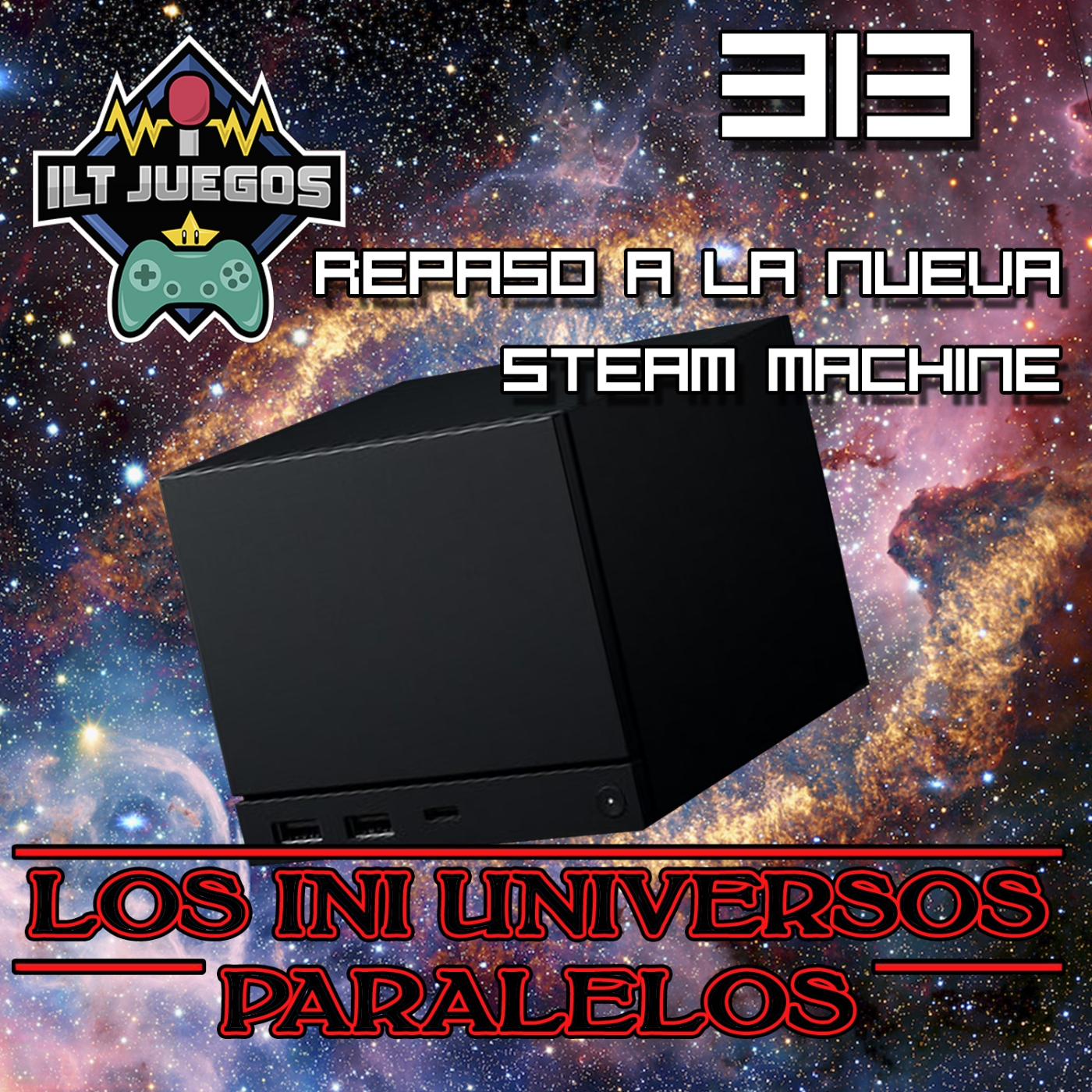 ILT - 313 Repaso a la nueva Steam Machine y a sus clones de otros universos paralelos episode artwork