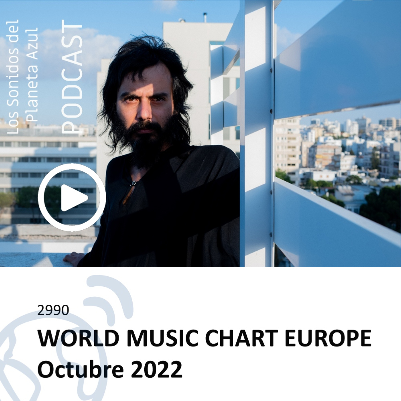 Los Sonidos del Planeta Azul 2990 - EDICIÓN EUROPEA · WORLD MUSIC CHART EUROPE OCTUBRE 2022 (01 10 2022) episode artwork