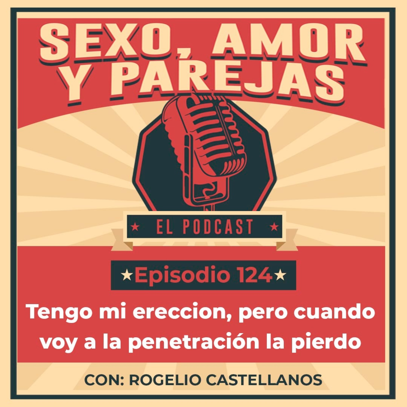E124 Tengo mi ereccion, pero cuando voy a la penetración la pierdo episode artwork
