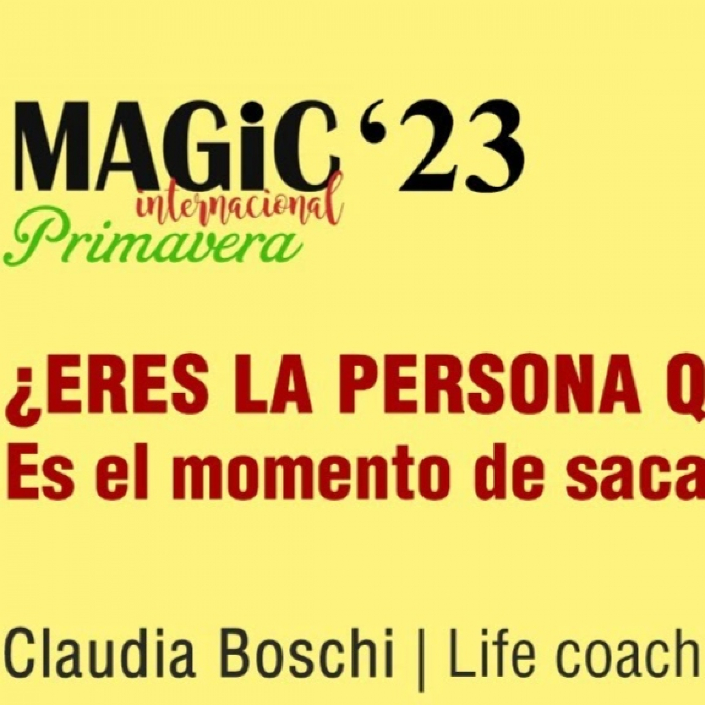 ¿ERES LAS PERSONA QUE QUIERES SER - Claudia Boschi ( Magic'23 Primavera )