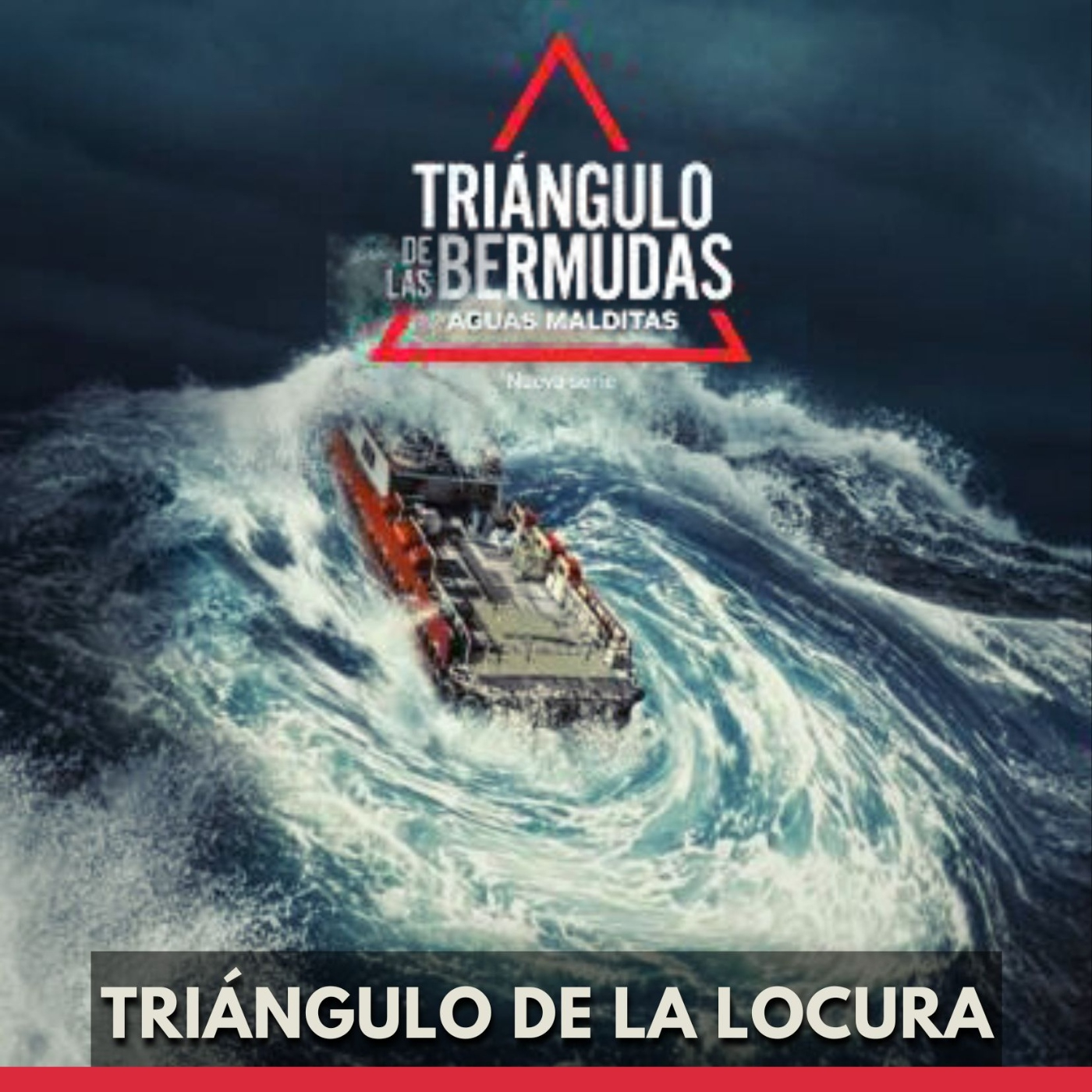 Triángulo de las Bermudas: Aguas Malditas - Triángulo de la Locura episode artwork