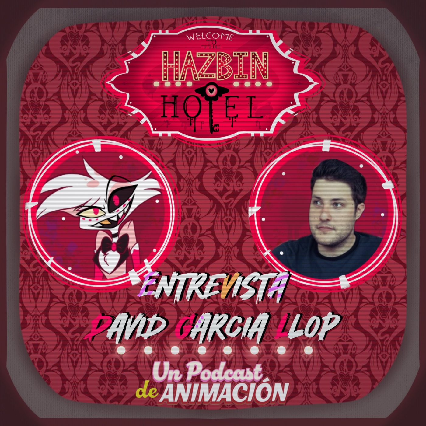 EXTRA - Entrevista a David García Llop (actor de doblaje de Ángel) - HAZBIN  HOTEL - Un Podcast de Animación - Podcast en iVoox