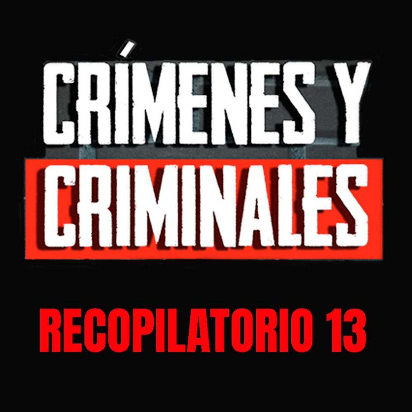Crímenes y criminales Recopilatorio 13