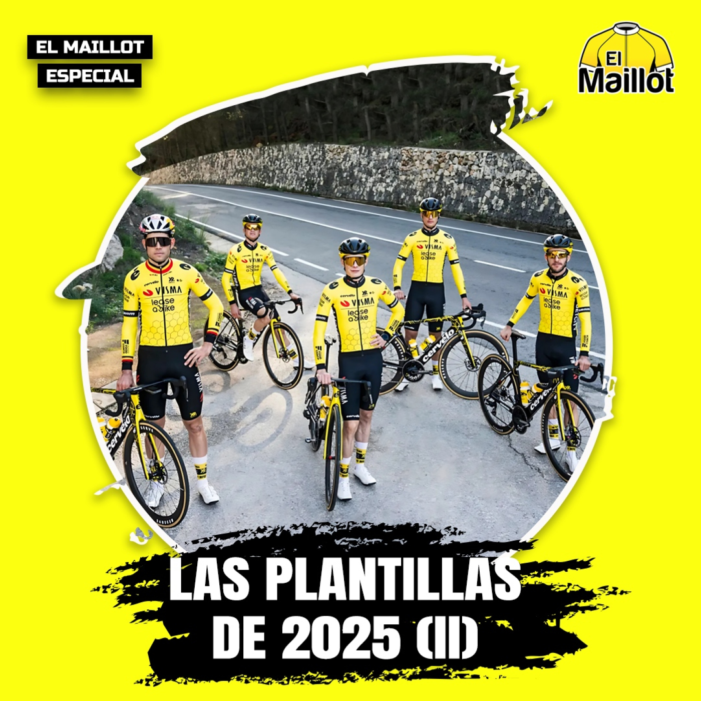El Maillot - Especial: Las plantillas de 2025 | Segunda parte