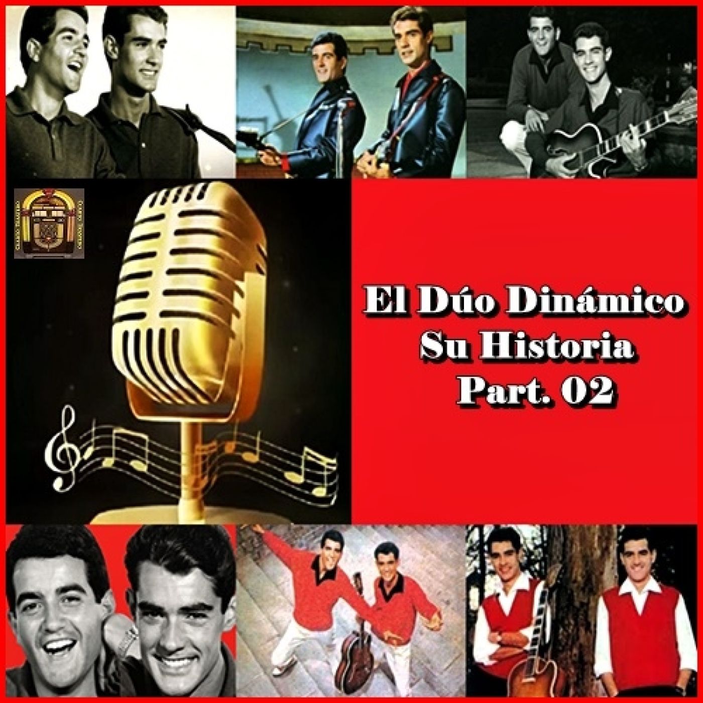 El Dúo Dinámico - Su Historia en Cuarto Trastero - Part. 02 episode artwork