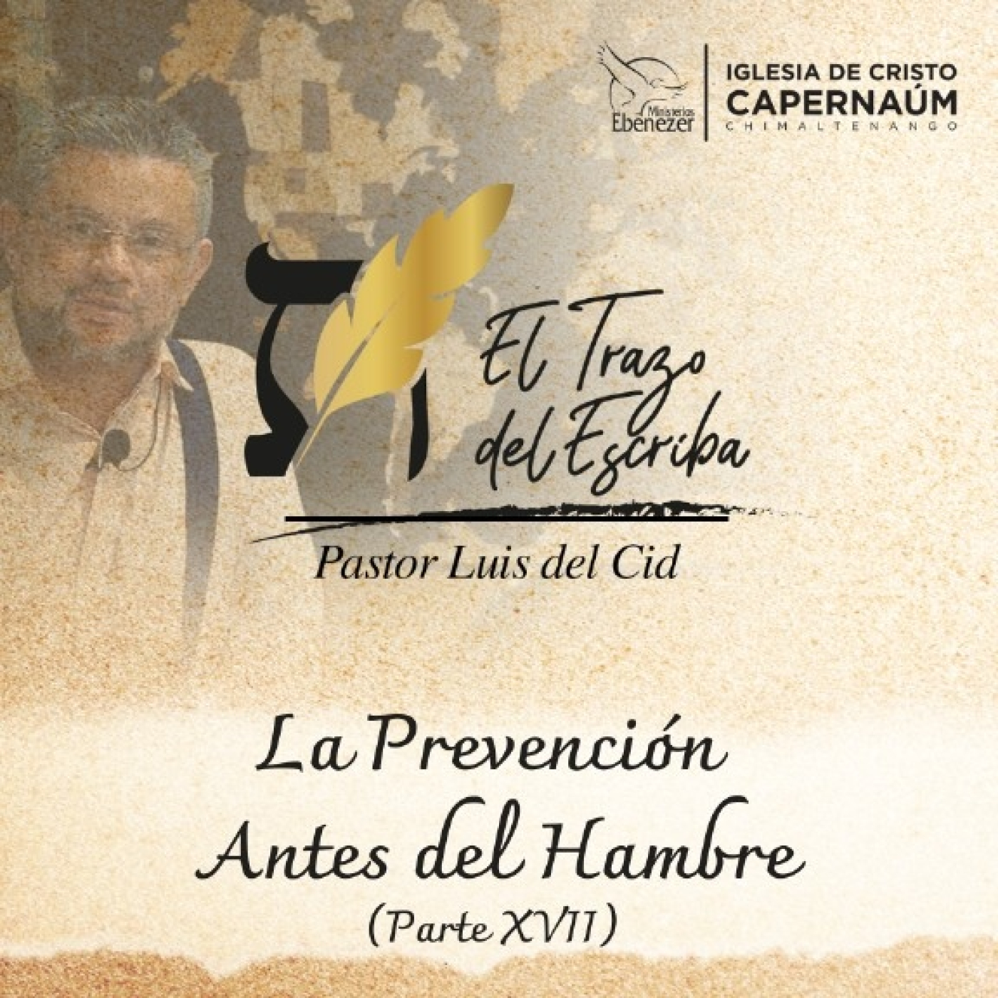 La Prevención Antes del Hambre (Parte XVII)