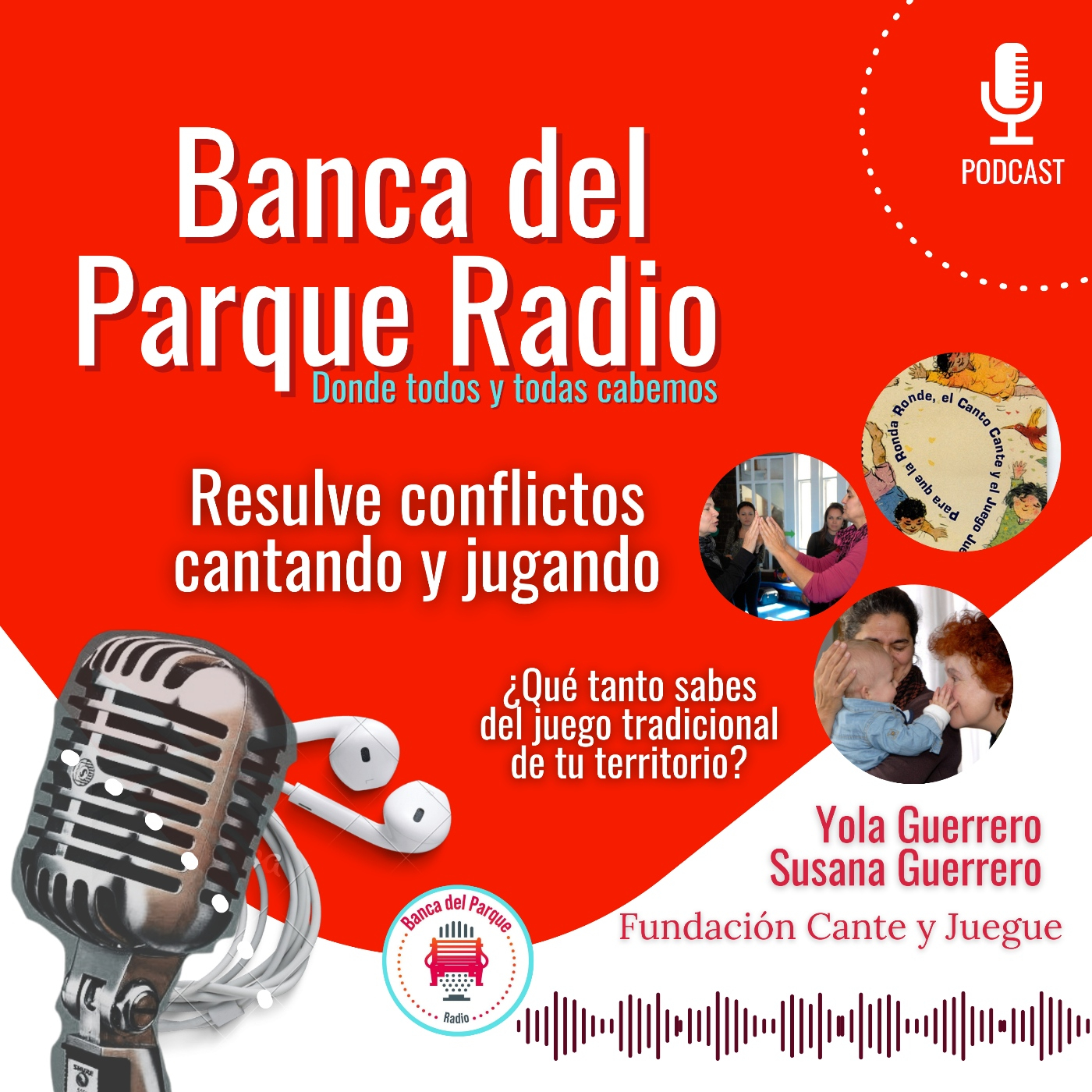 16.05.2024 - La Banca del Parque - Yola Guerrero y Susana Guerrero - Resuelve conflictos cantando y jugando episode artwork