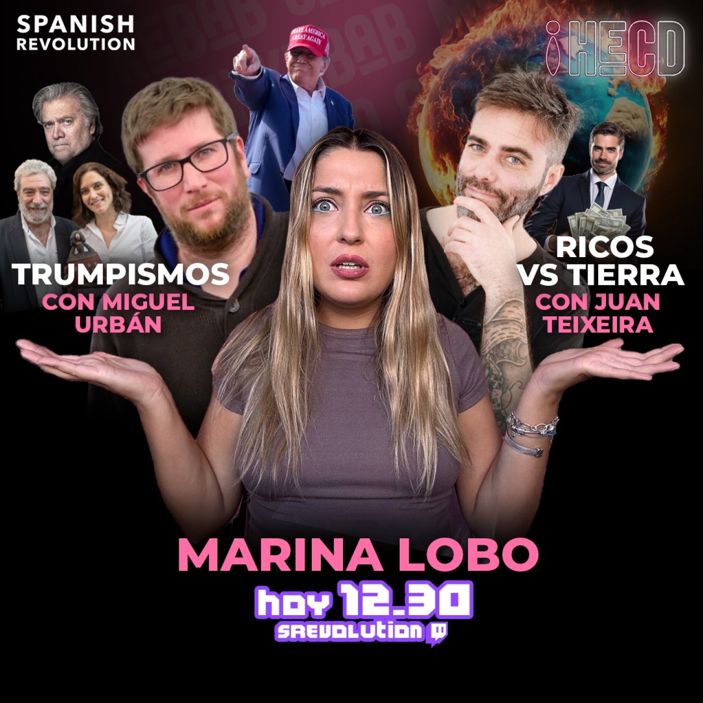 HECD! 392 Marina Lobo - Ahora, la cuñada de Ayuso + Trumpismos, con Miguel Urbán + Los malditos ricos, con Juan Teixeira