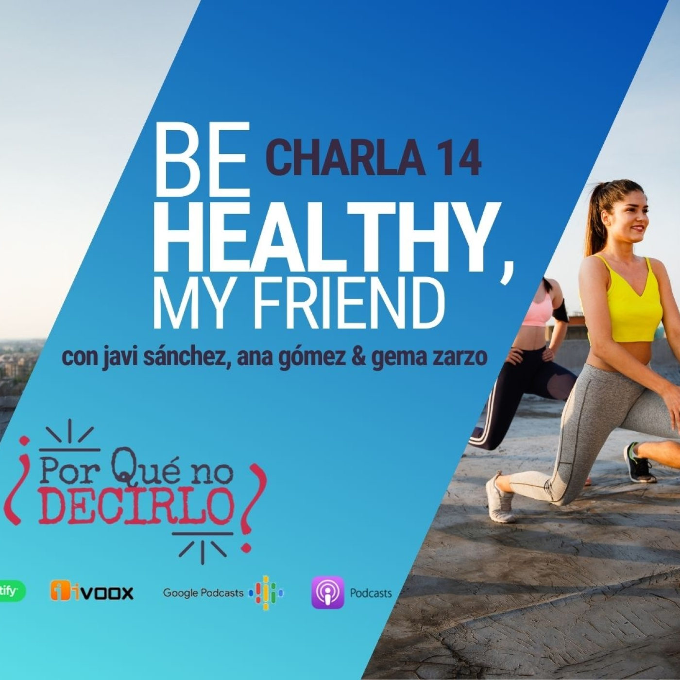 Charla 14   BE HEALTHY, my friend (parte 1)