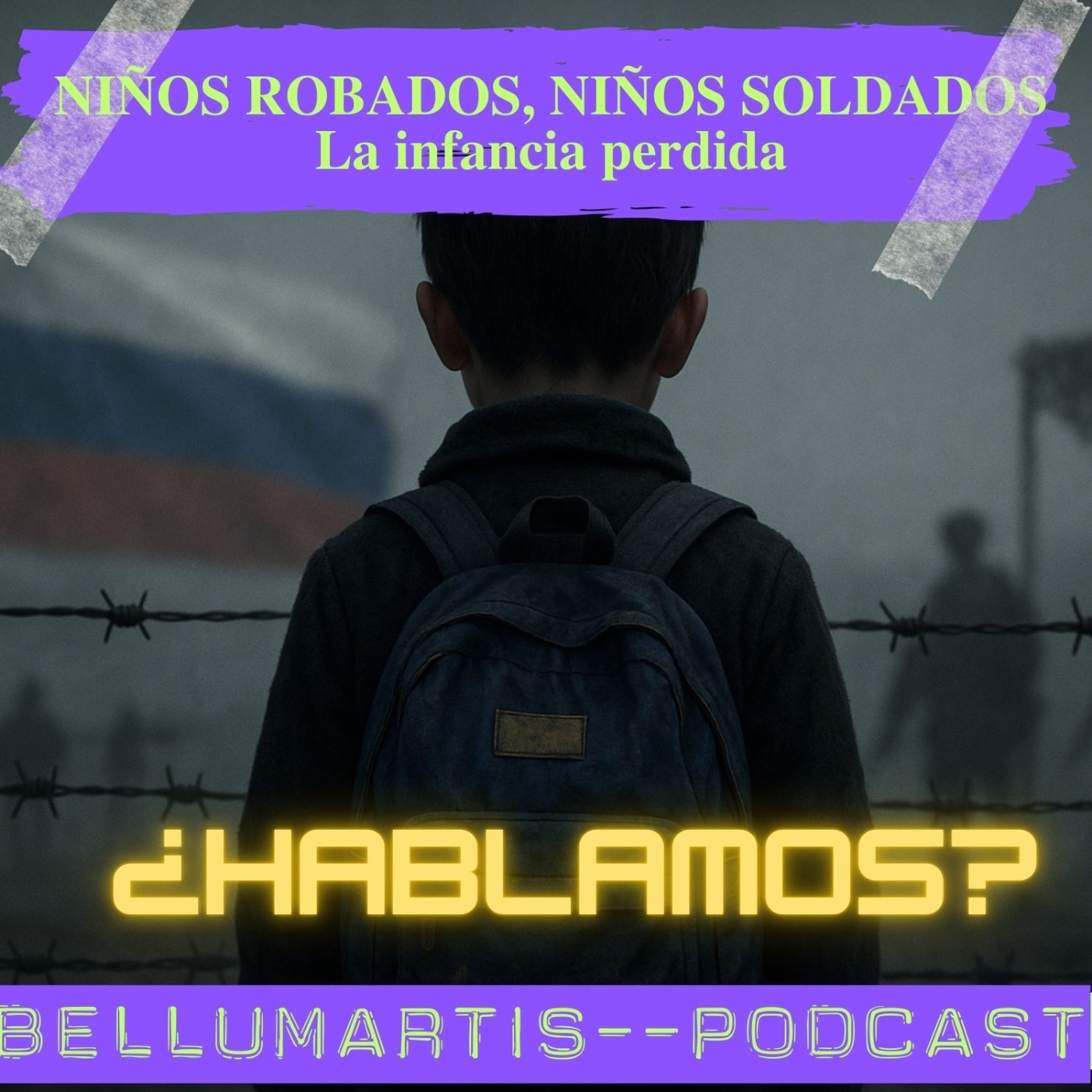 NIÑOS ROBADOS, NIÑOS SOLDADOS: la infancia perdida en la guerra de Ucrania ¿HABLAMOS?