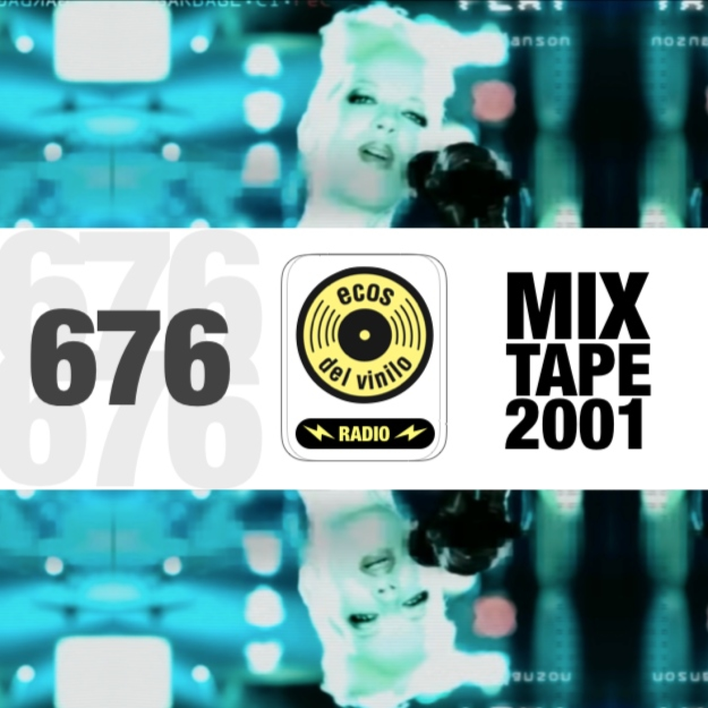 Mixtape 2001 | Programa 676 - Ecos del Vinilo Radio episode artwork