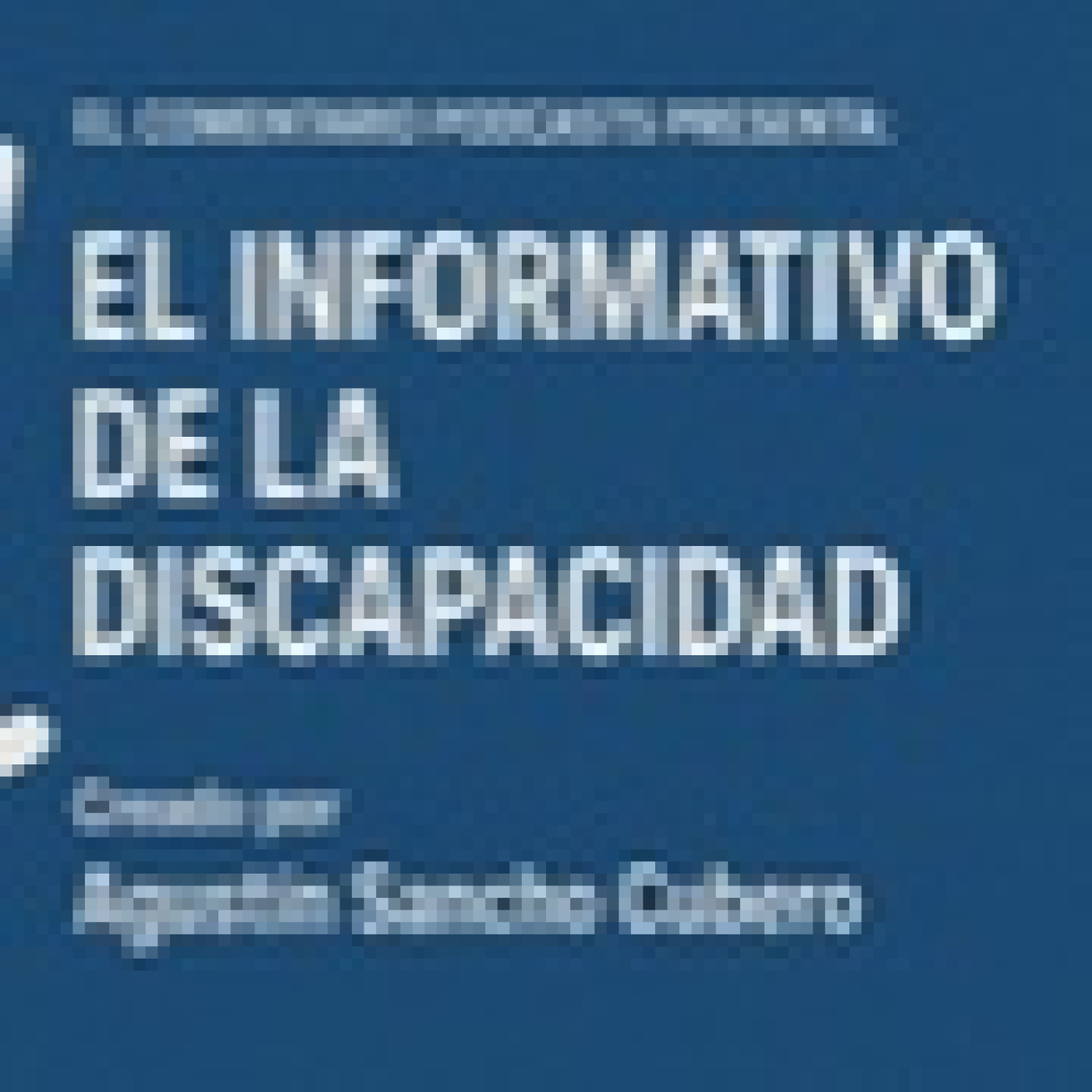 EL COMENTARIO, EL INFORMATIVO DE LA DISCAPACIDAD. (Programa 12) 08/11/2025.. episode artwork