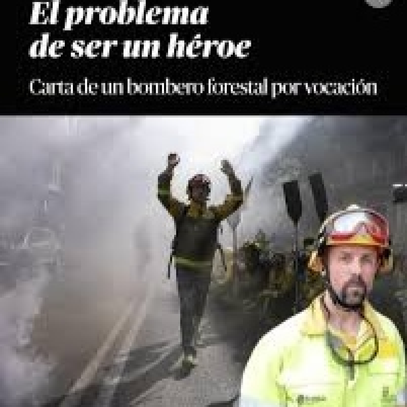 "Soy Bombero Forestal, aunque no lo diga ni categoría ni mi contrato" Carta de un Bombero, Ángel Malanda Lafuente episode artwork