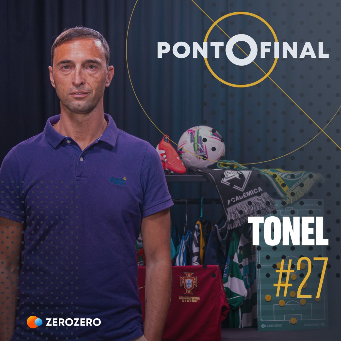 Ep. 27 | Tonel: «Depois do jogo com o Sporting as coisas mudaram e senti o fim a aproximar-se»