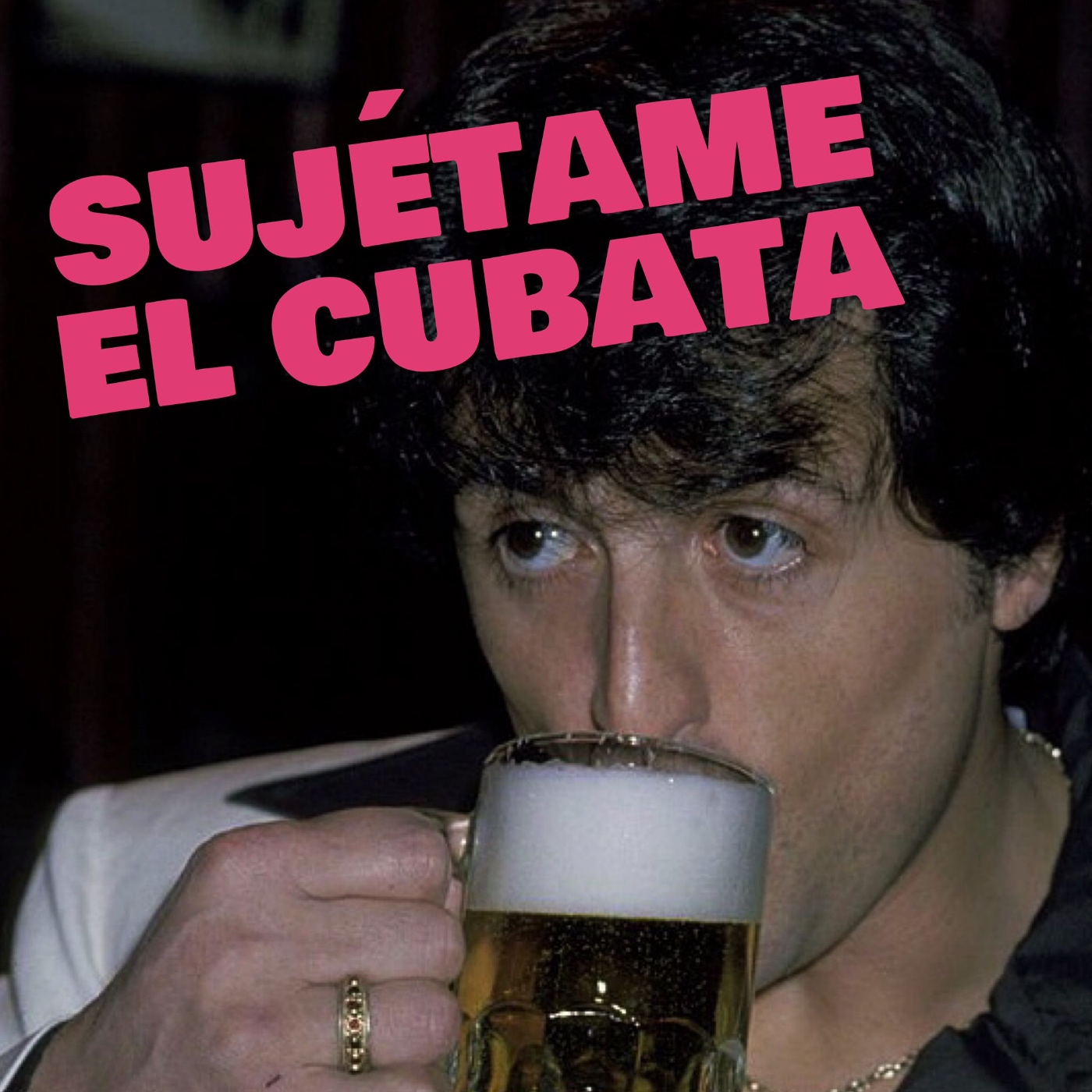 Sujétame el cubata