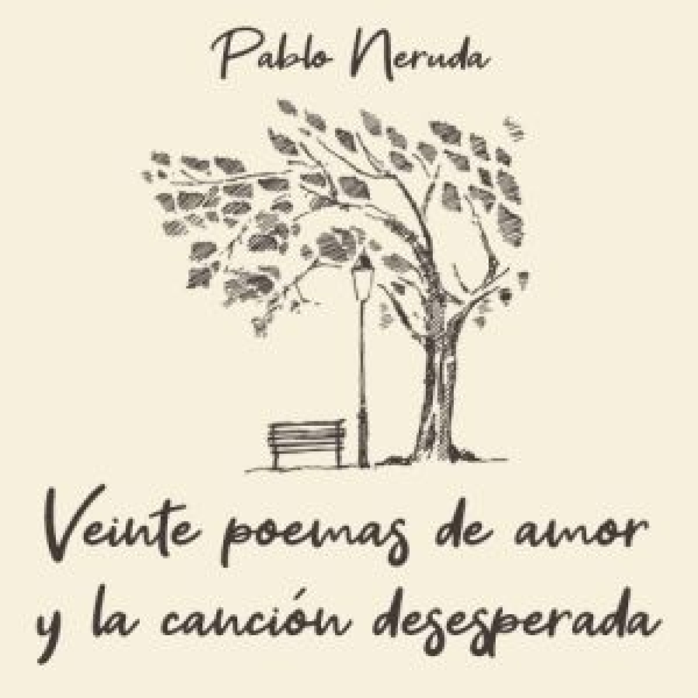 Veinte poemas de amor y la canción desesperada - Pablo Neruda episode artwork