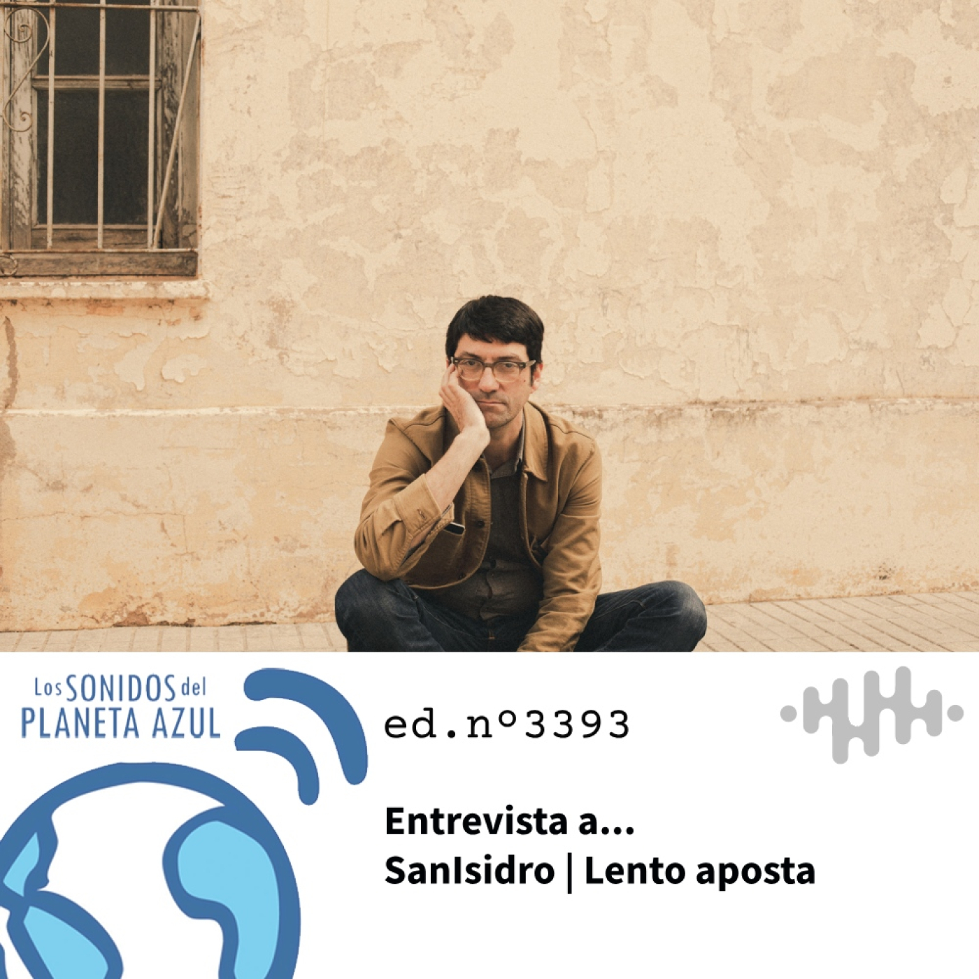Los Sonidos del Planeta Azul 3393 - Entrevista a SANISIDRO, presenta el álbum ‘Lento aposta’ (02 06 2026) episode artwork