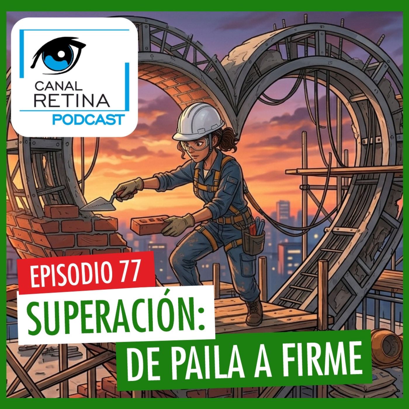 Play Episodio 77 - Superación: De paila a firme