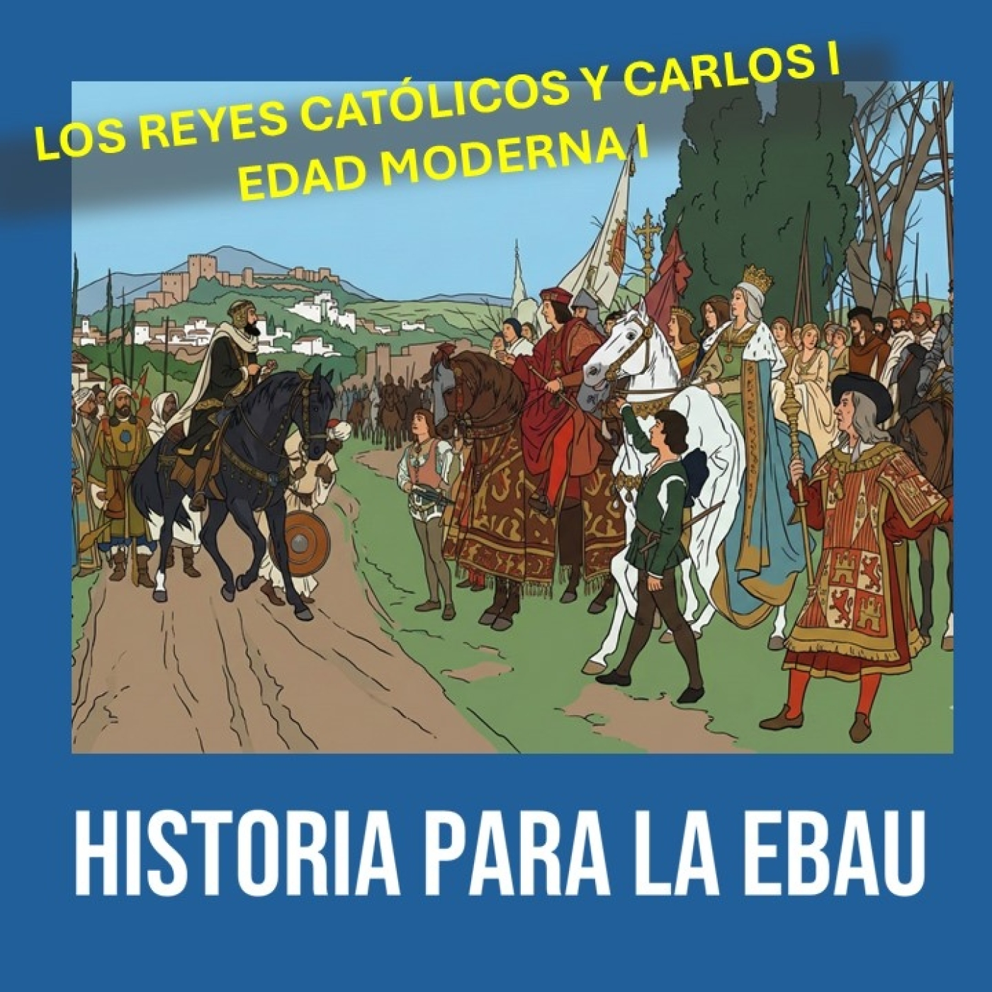 PAU Historia. Edad Moderna I. RRCC y Carlos I. episode artwork
